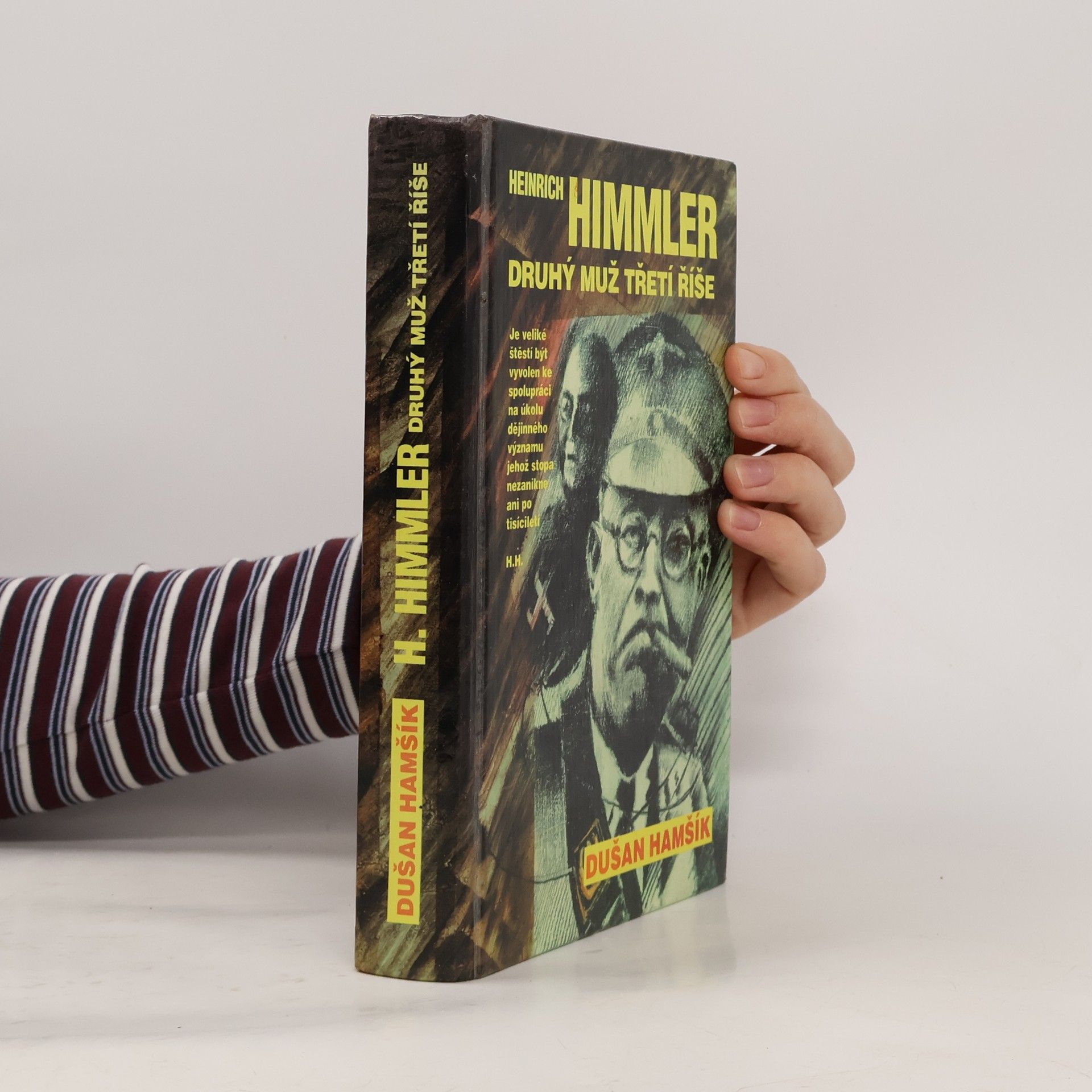 Heinrich Himmler. Druhý muž Třetí říše