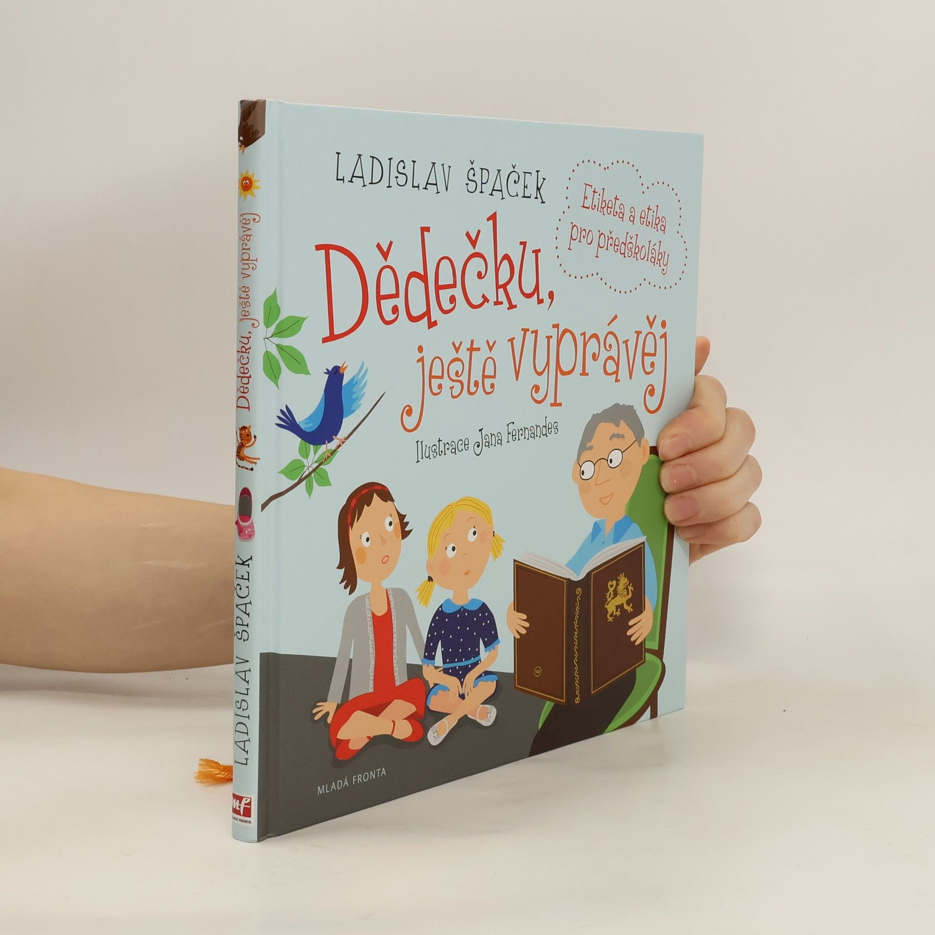 Ladislav Špaček Dědečku, ještě vyprávěj: Etiketa a etika pro předškoláky