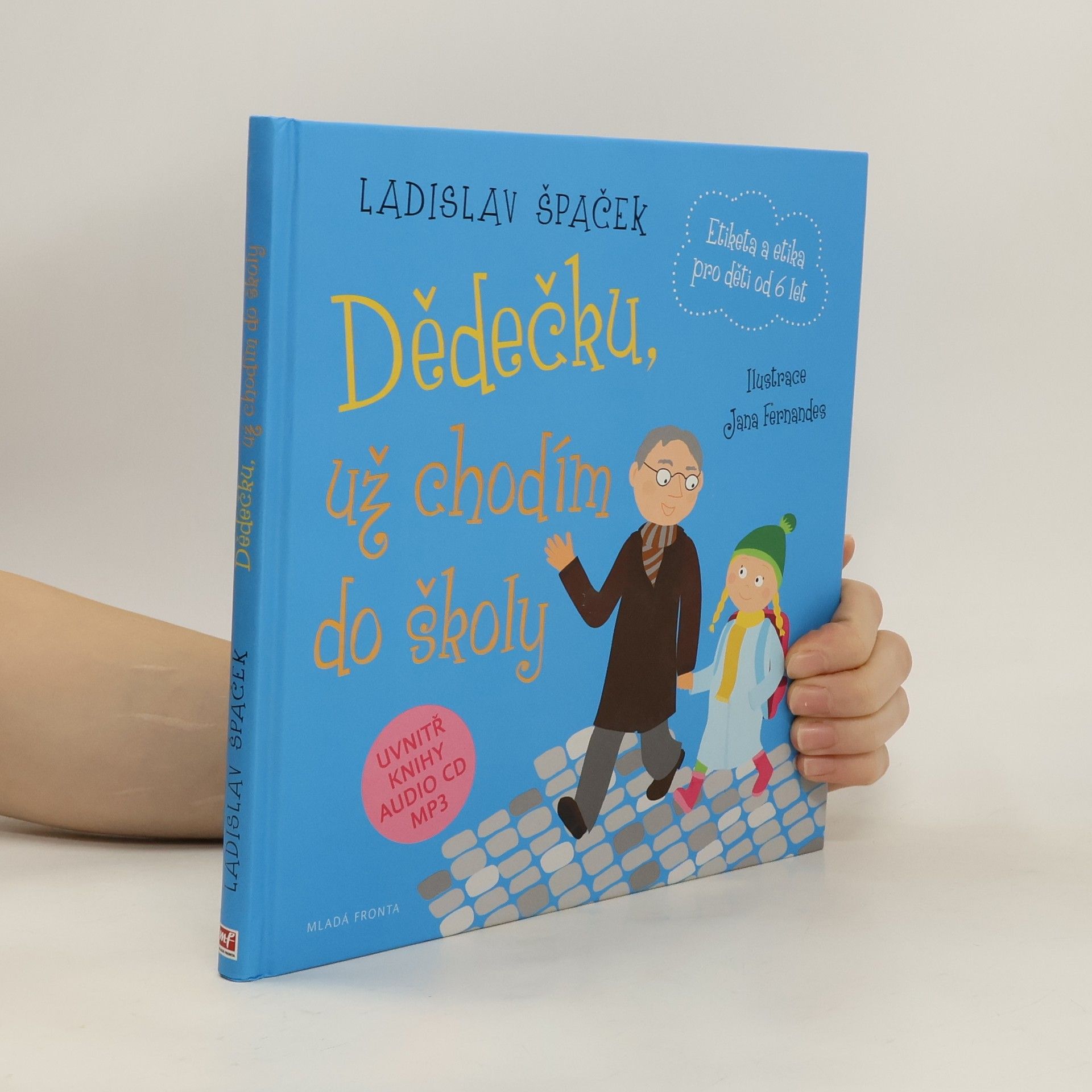 Ladislav Špaček Dědečku, už chodím do školy: Etiketa pro kluky a holčičky od 6 let