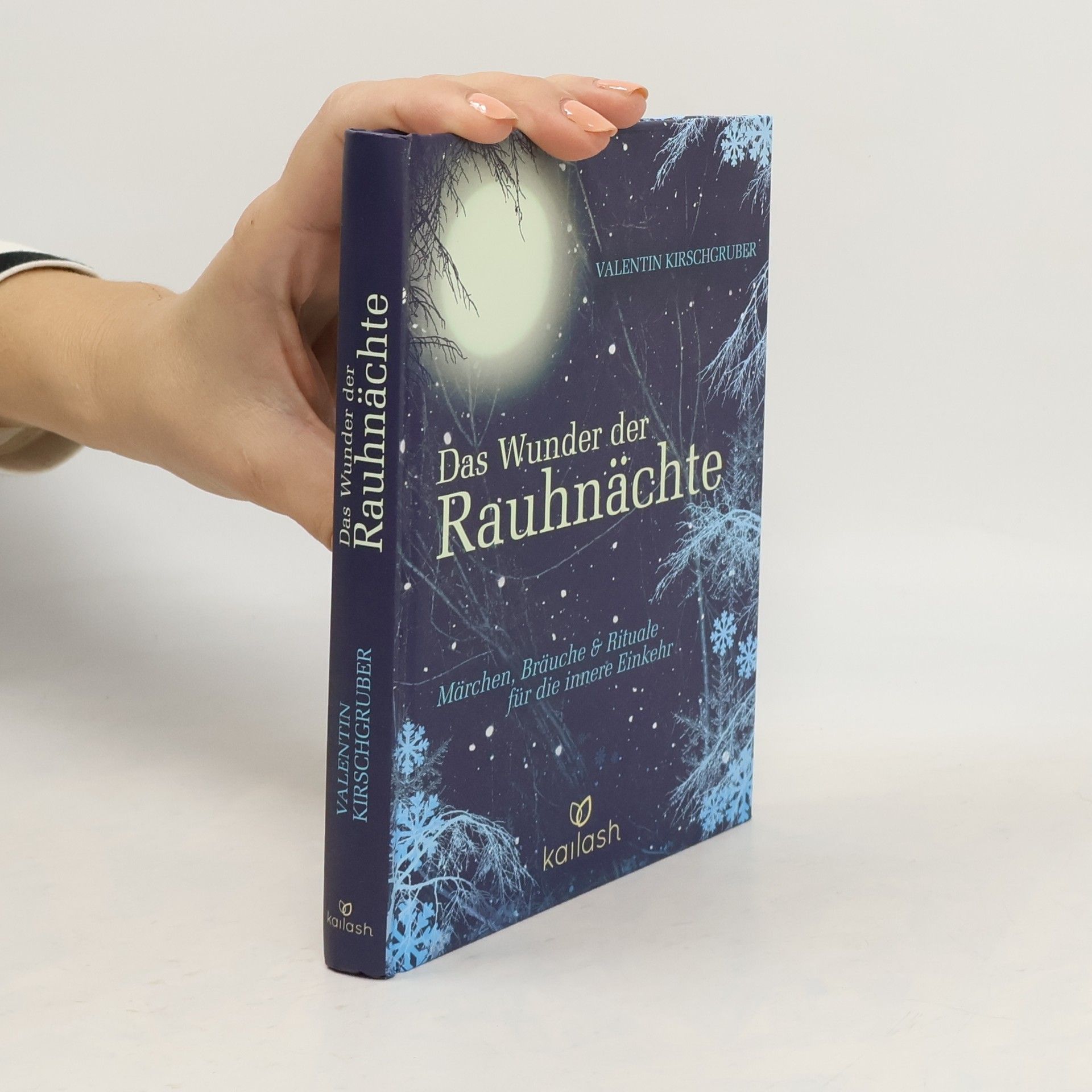 Valentin Kirschgruber Das Wunder der Rauhnächte