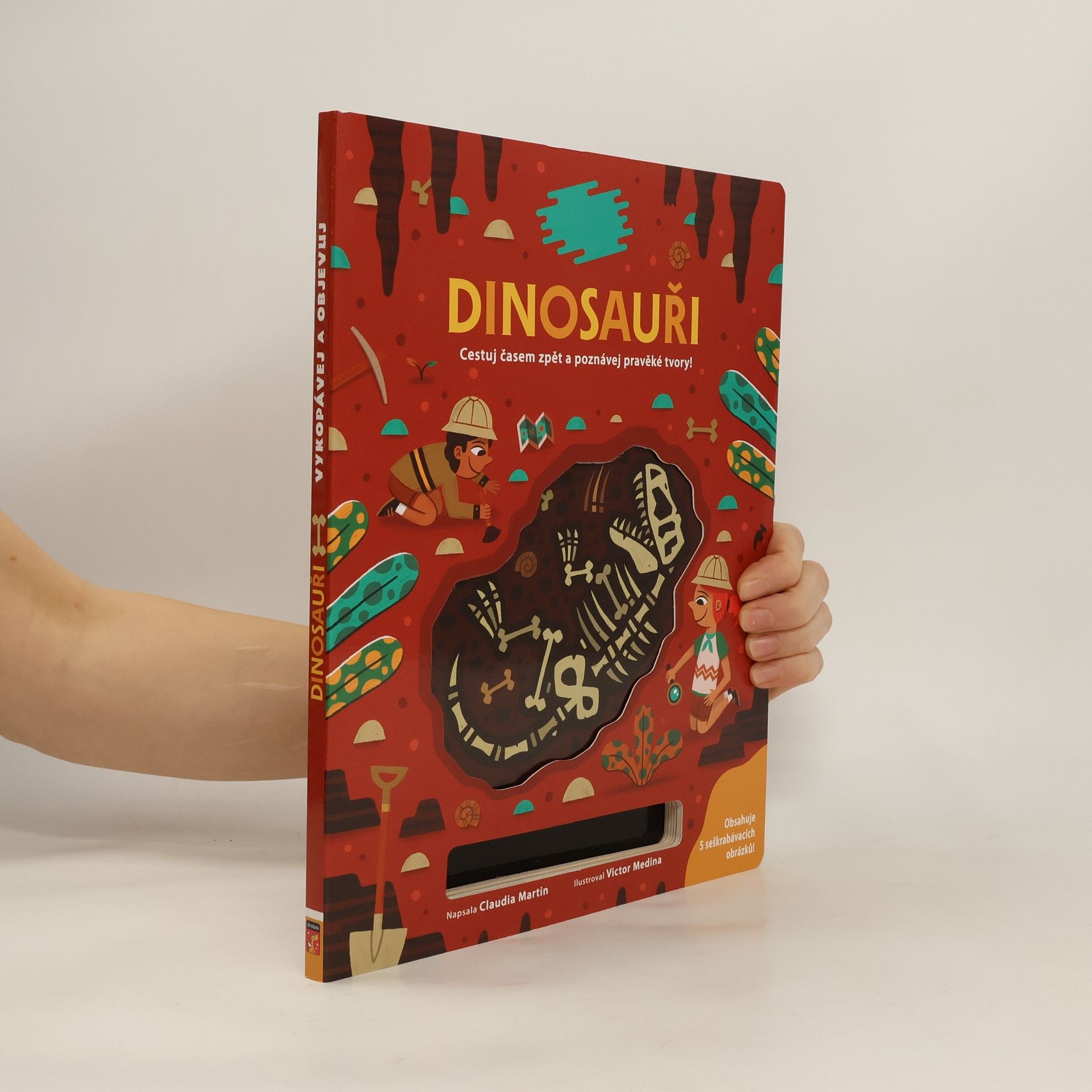 Claudia Martin-Hastreiter Vykopávej a objevuj: Dinosauři