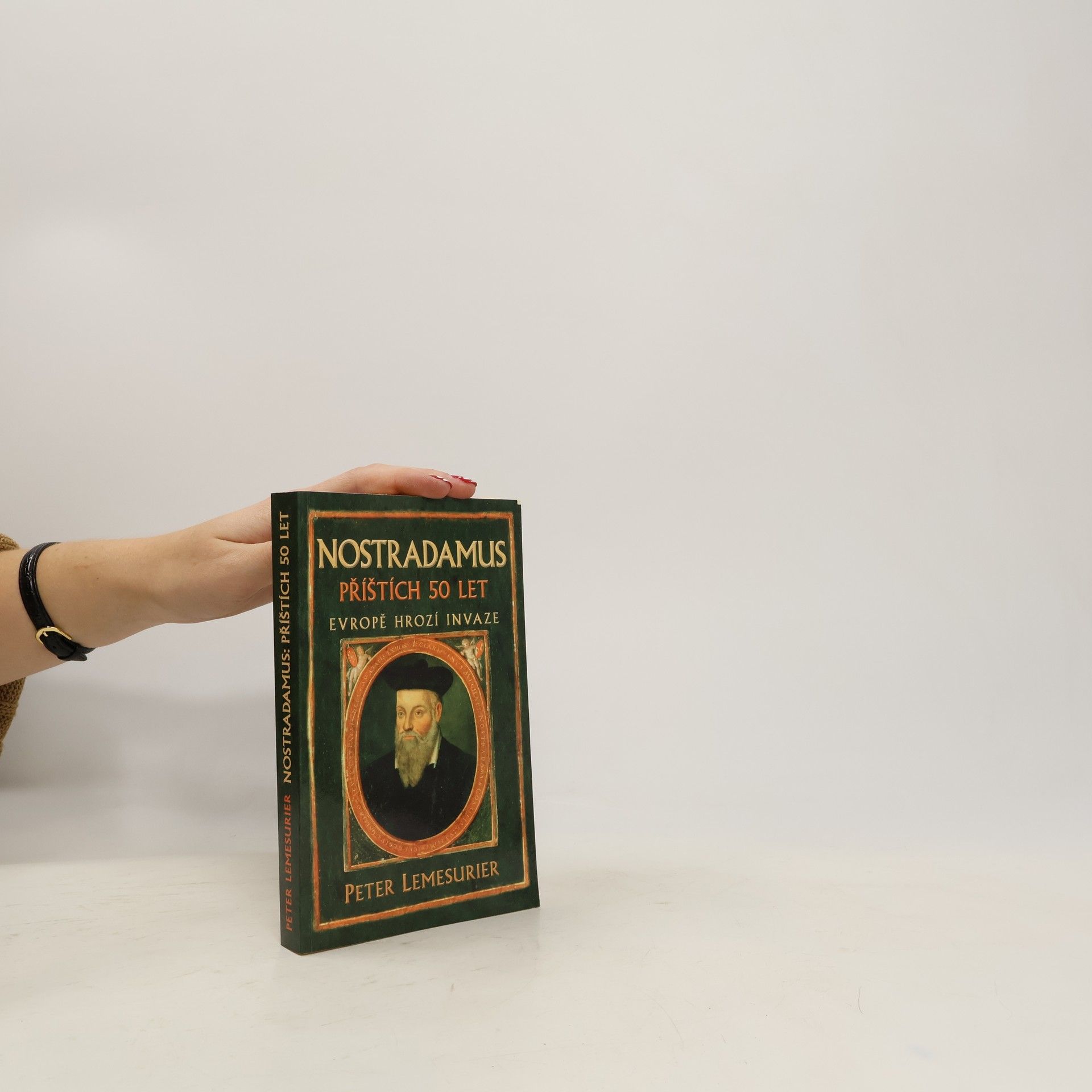Peter Lemesurier Nostradamus - příštích 50 let: Evropě hrozí invaze