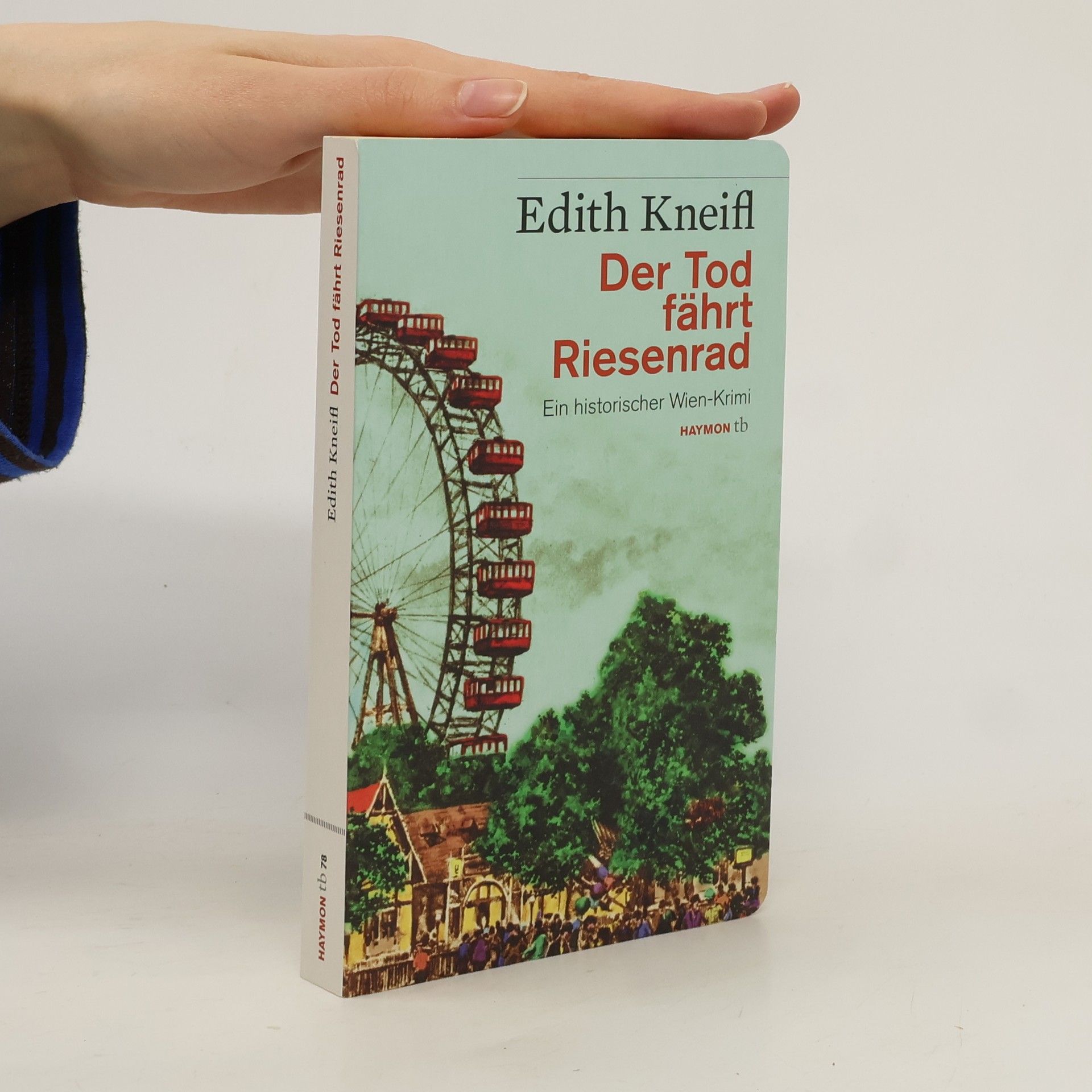 Edith Kneifl Der Tod fährt Riesenrad : ein historischer Wien-Krimi
