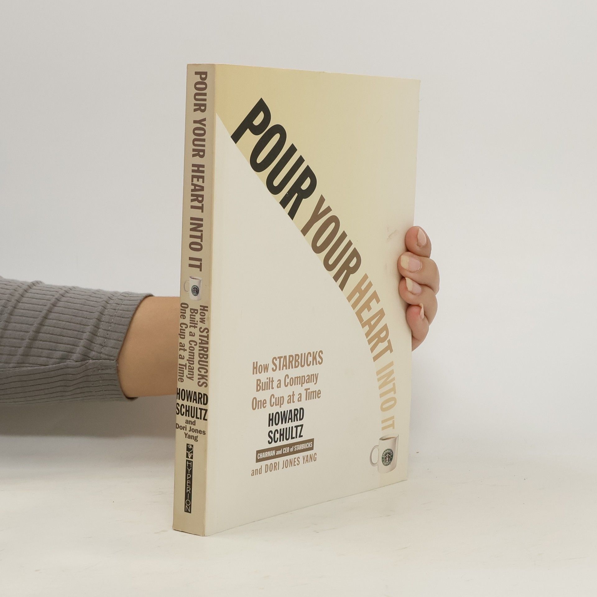 Howard Schultz Pour Your Heart Into It