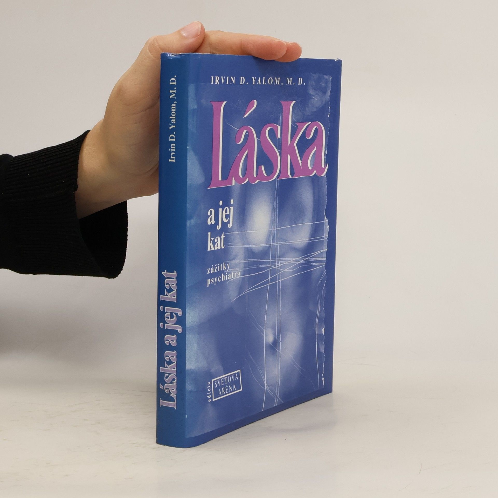 Irvin Yalom Láska a jej kat. zážitky psychiatra