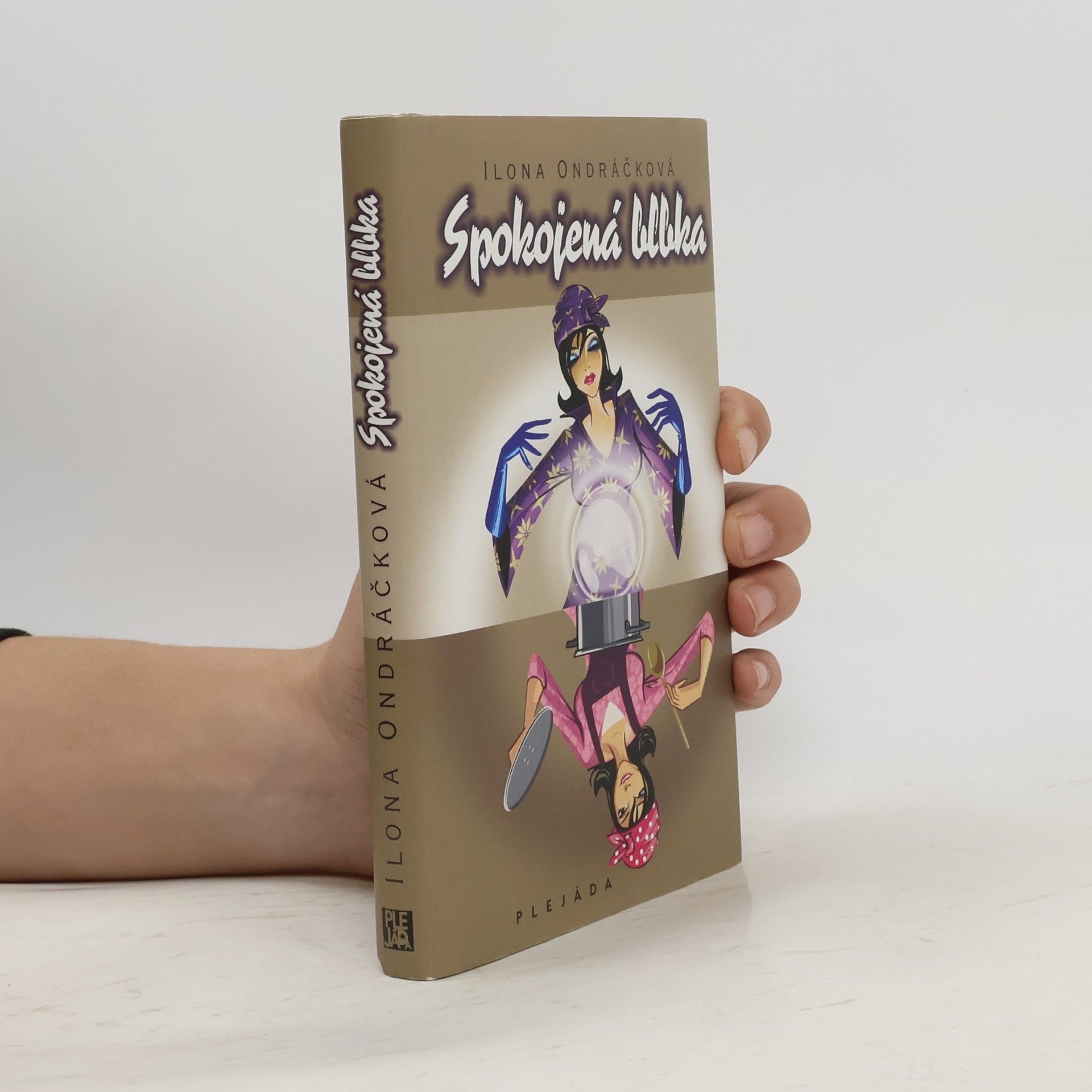 Ilona Ondráčková Spokojená blbka