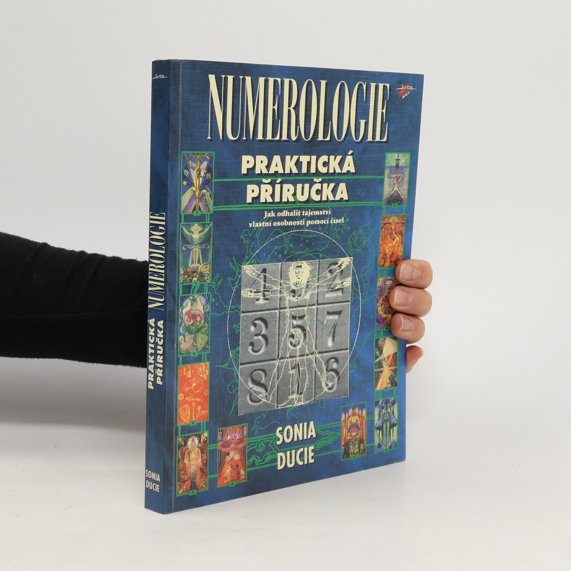 Sonia Ducie Numerologie. Praktická příručka, jak odhalit tajemství vlastní osobnosti pomocí čísel