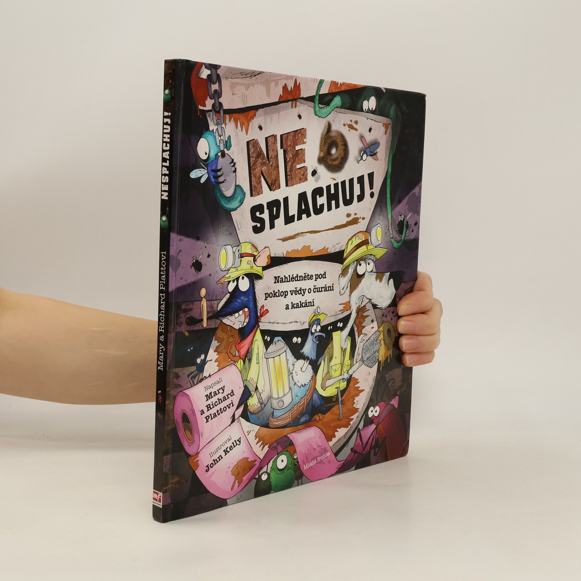 Mary Platt Nesplachuj! Nahlédněte pod poklop vědy o čurání a kakání