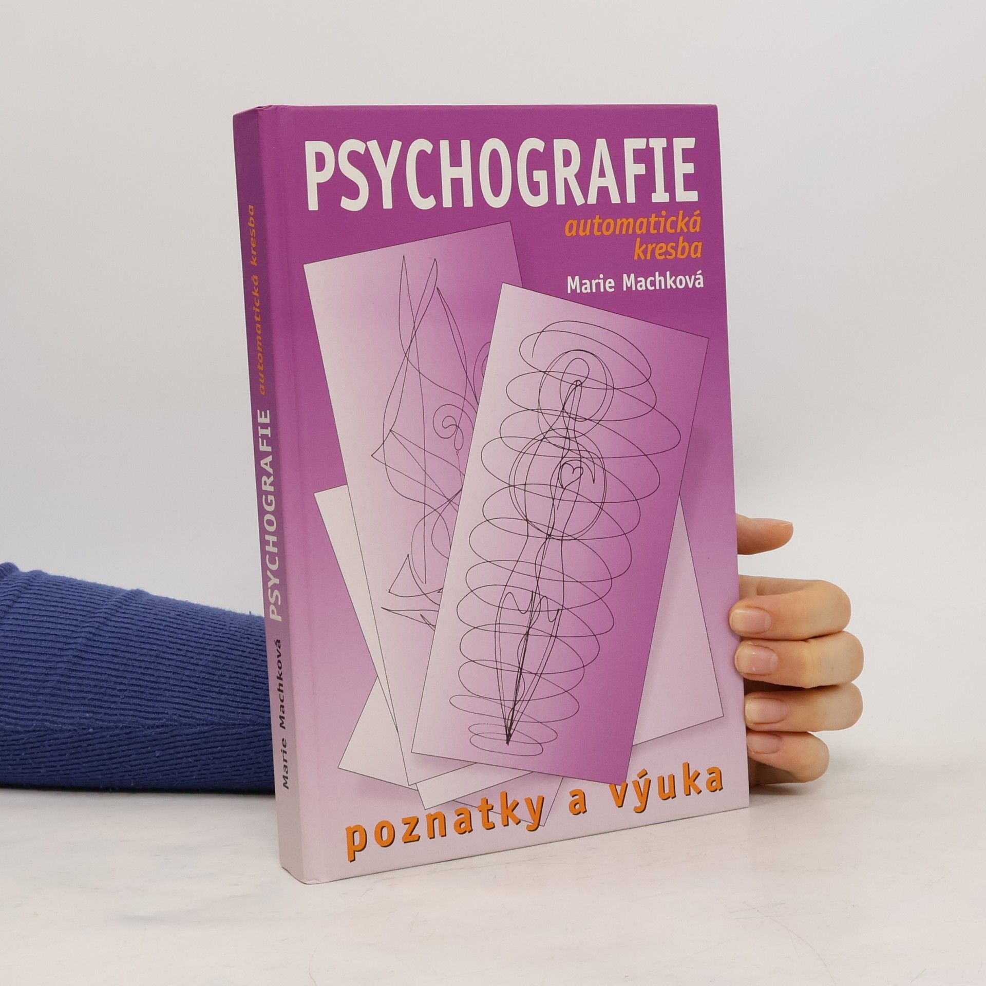 Marie Machková Psychografie : (automatická kresba) : poznatky a výuka