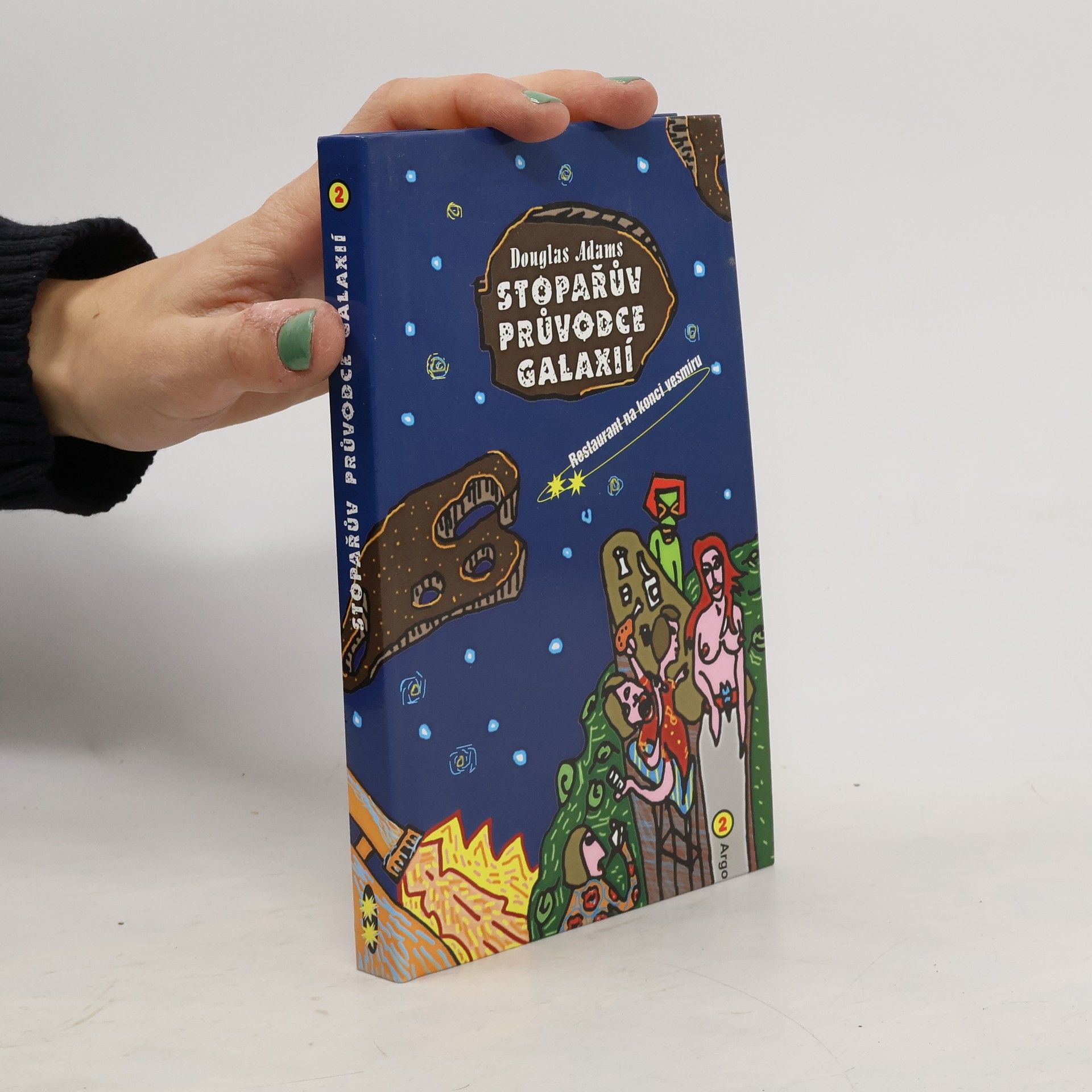 Douglas Adams Restaurant na konci vesmíru. Stopařův průvodce Galaxií. 2. díl