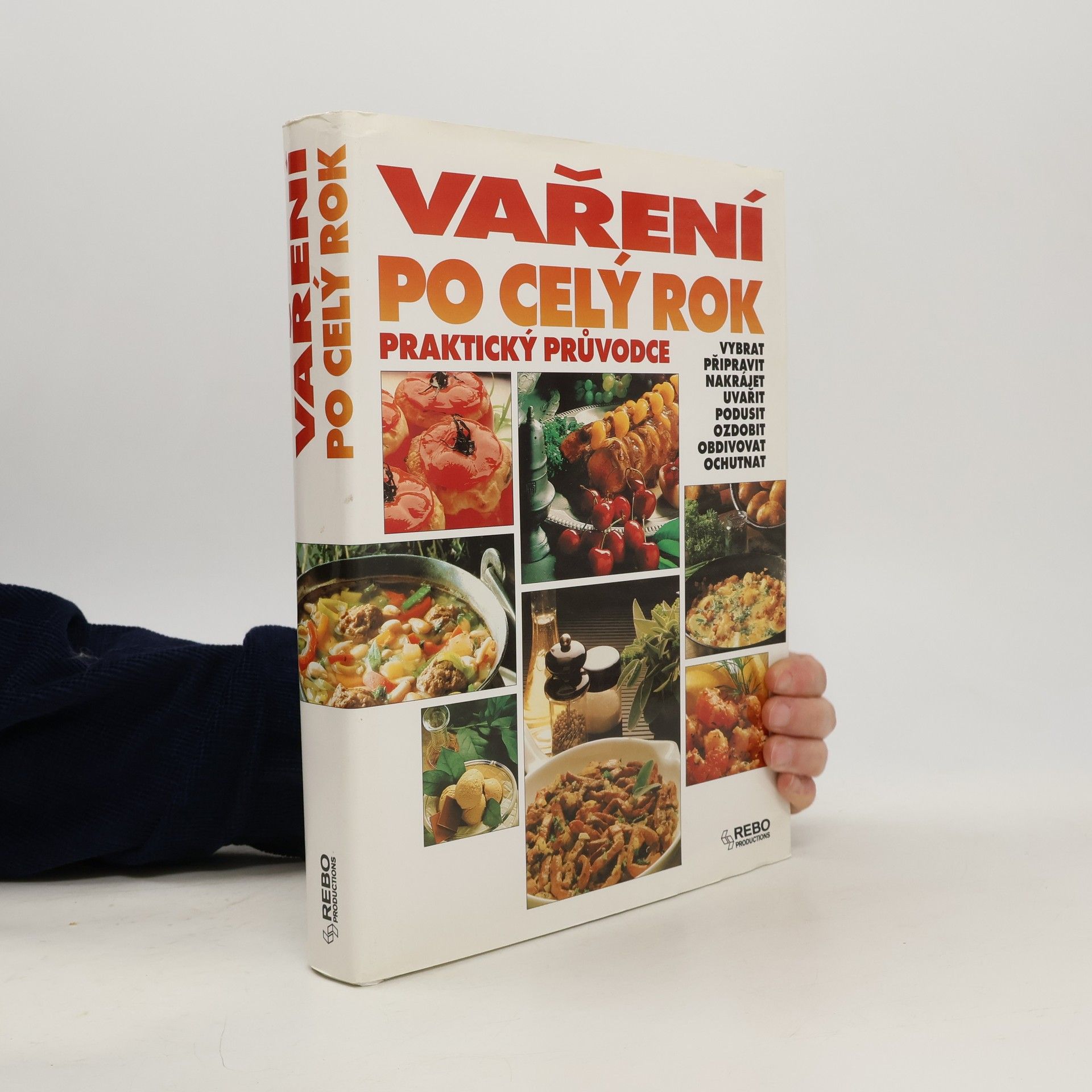 Various authors Vaření po celý rok. Praktický průvodce