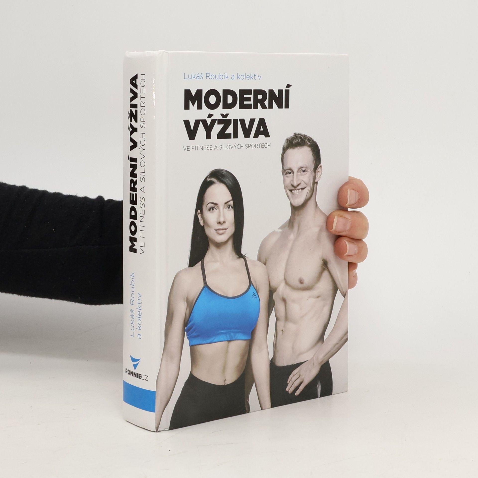 Lukáš Roubík Moderní výživa ve fitness a silových sportech