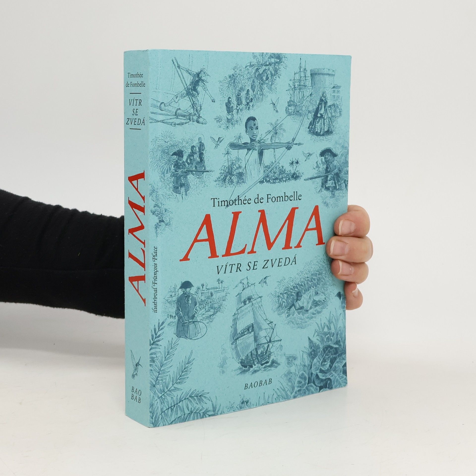 Timothée de Fombelle Alma. Vítr se zvedá