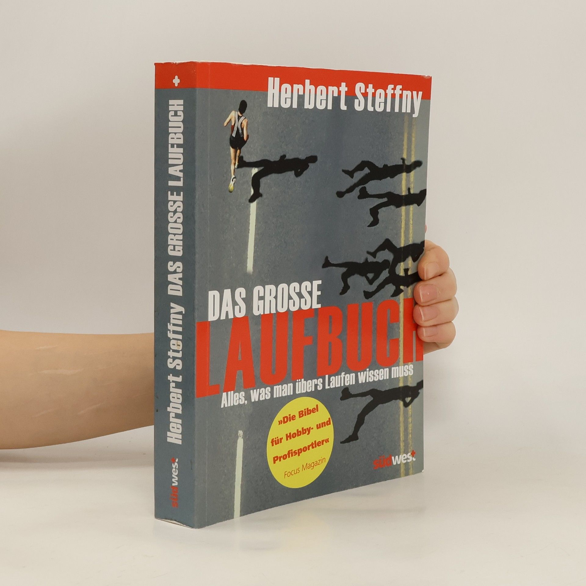 Das grosse laufbuch: Alles, was man übers Laufen wissen muss