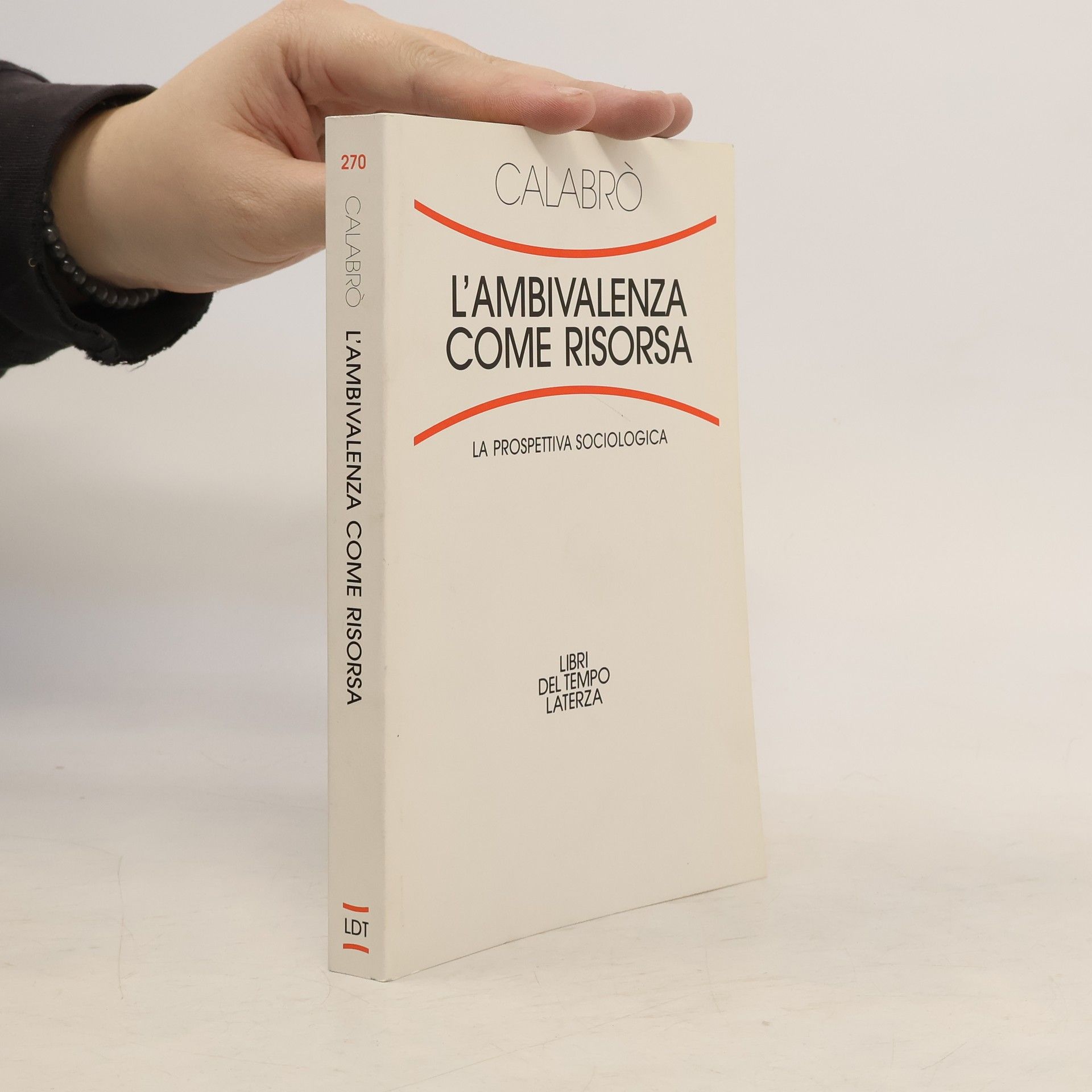 A. Rita Calabrò L'ambivalenza come risorsa. La prospettiva sociologica