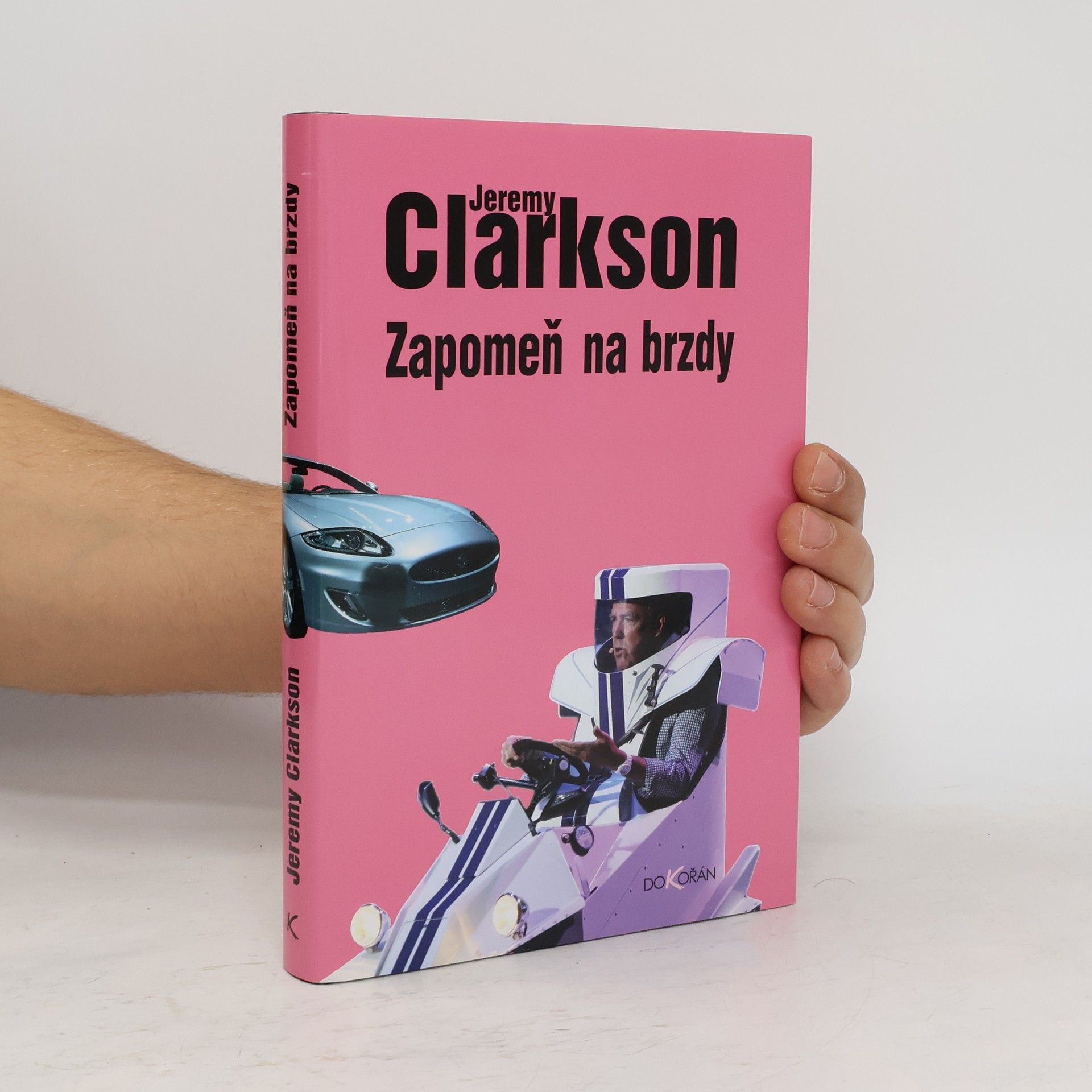 Jeremy Clarkson Zapomeň na brzdy