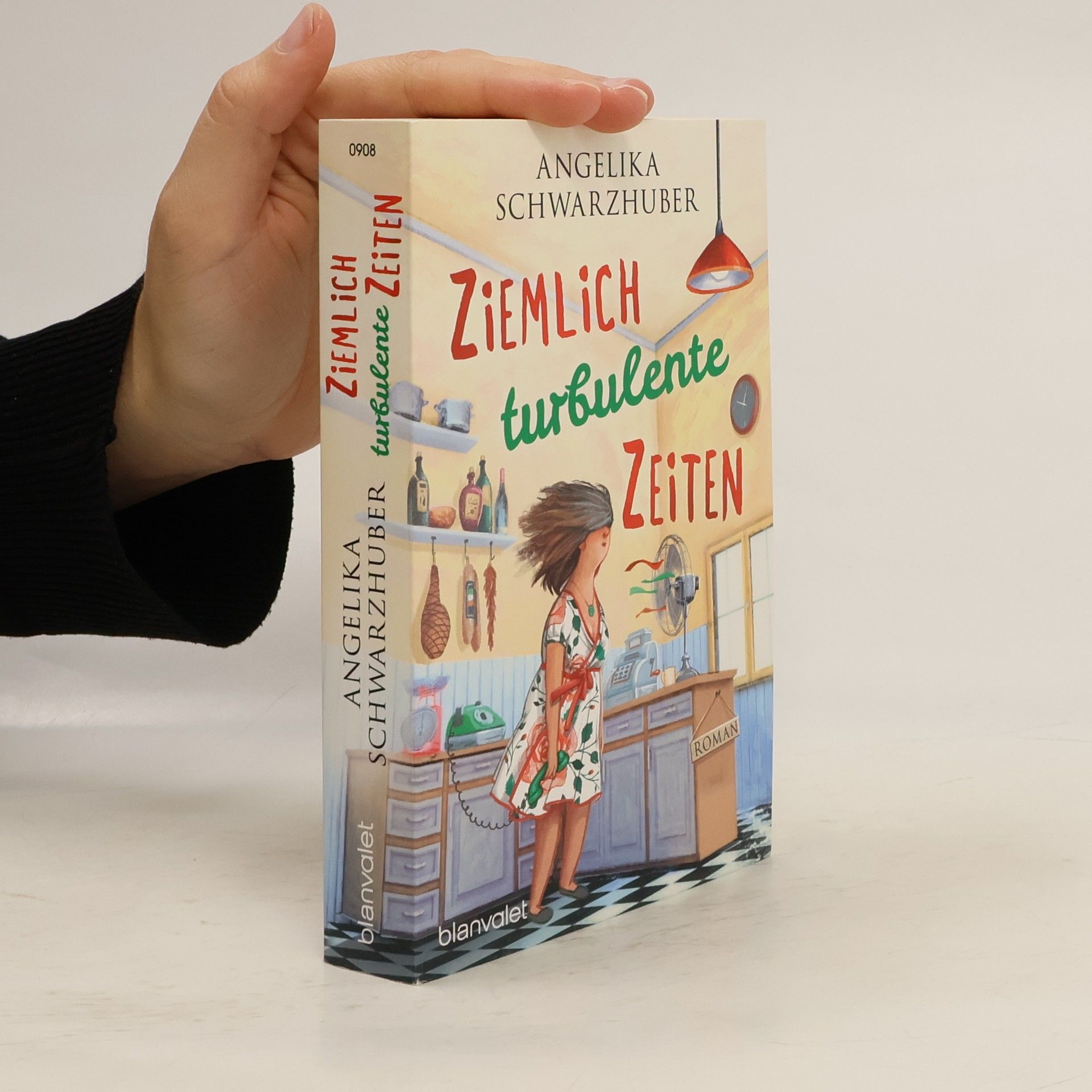 Angelika Schwarzhuber Ziemlich turbulente Zeiten