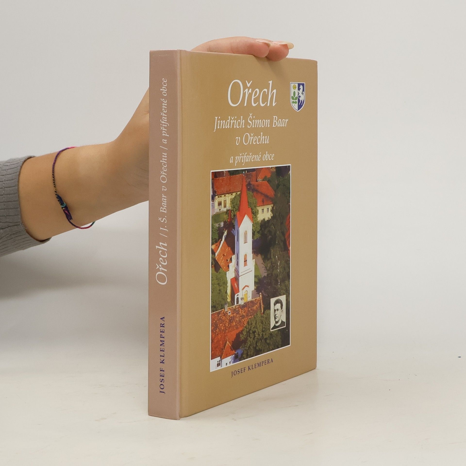 Ořech : Jindřich Šimon Baar v Ořechu a přifařené obce