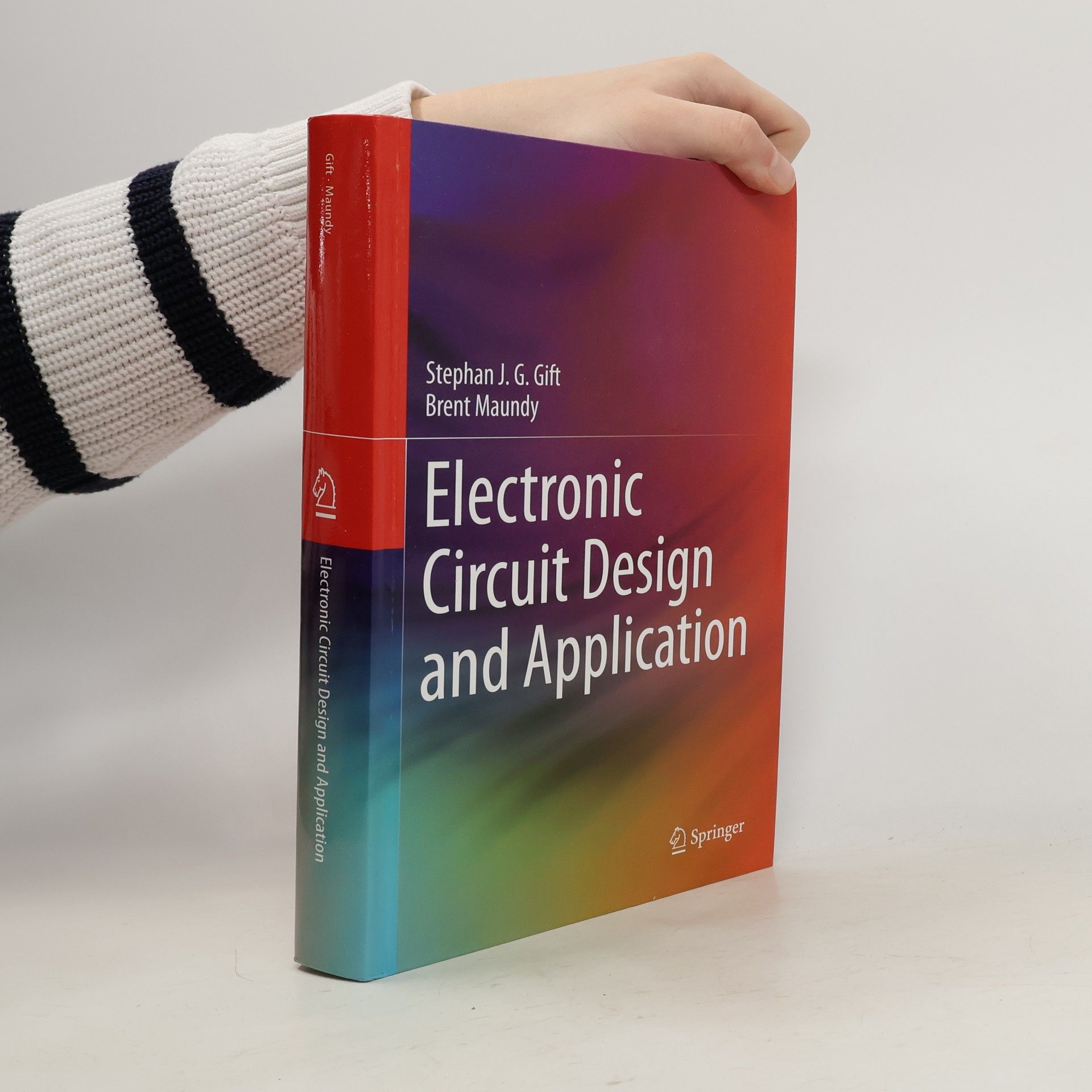 Stephan J. G. Gift Electronic Circuit Design and Application