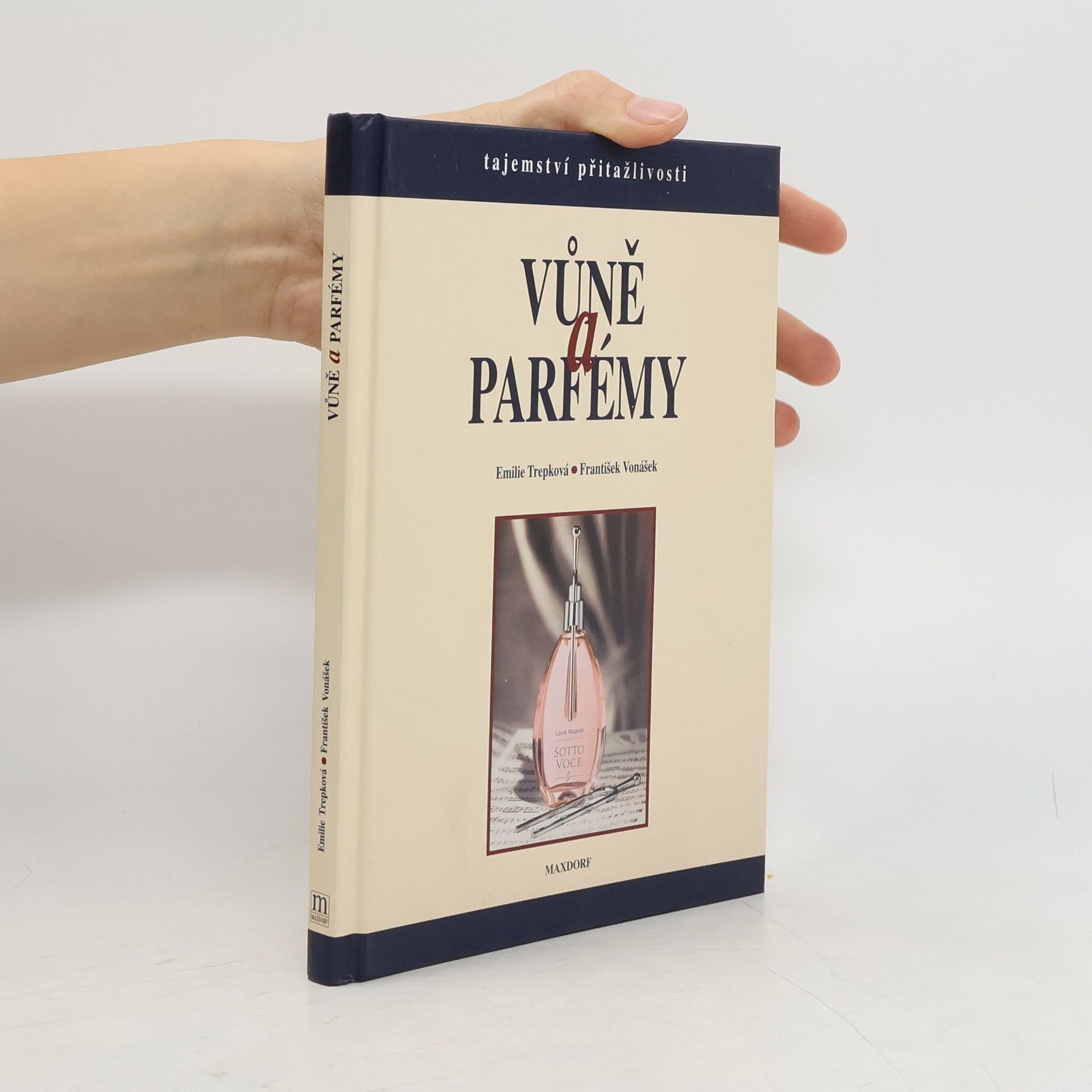 Emilie Trepková Vůně a parfémy: Tajemství přitažlivosti