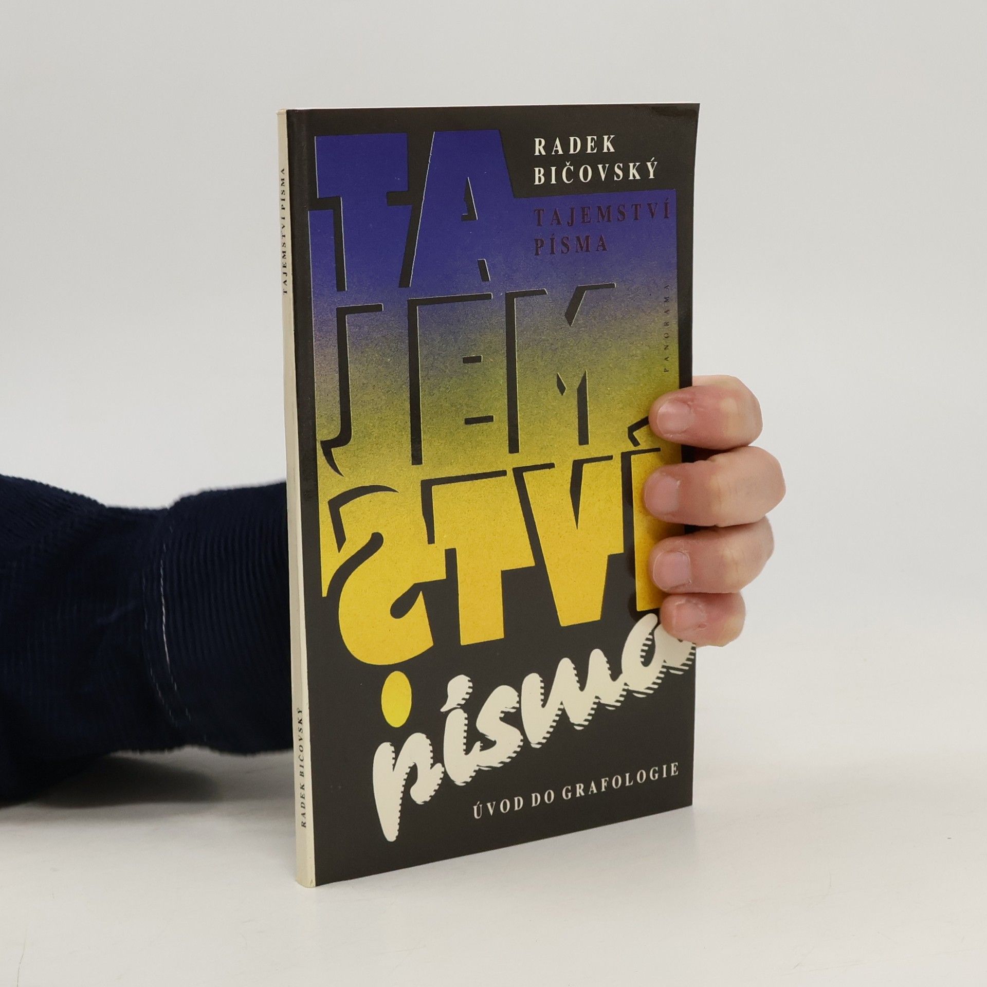 Radek Bičovský Tajemství písma. Úvod do grafologie