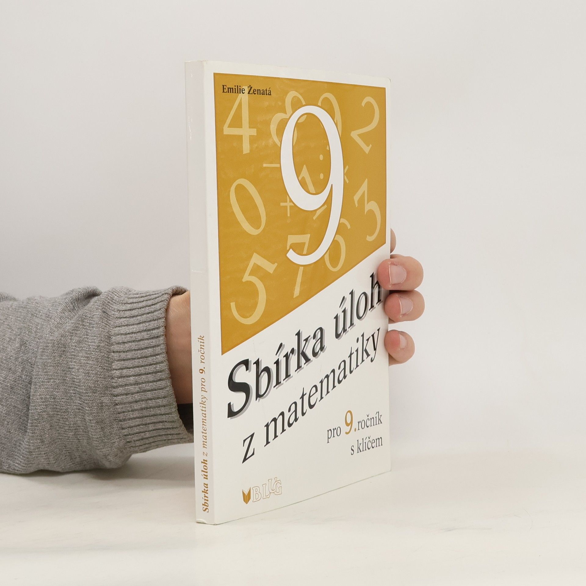 Emílie Ženatá Sbírka úloh z matematiky pro 9. ročník