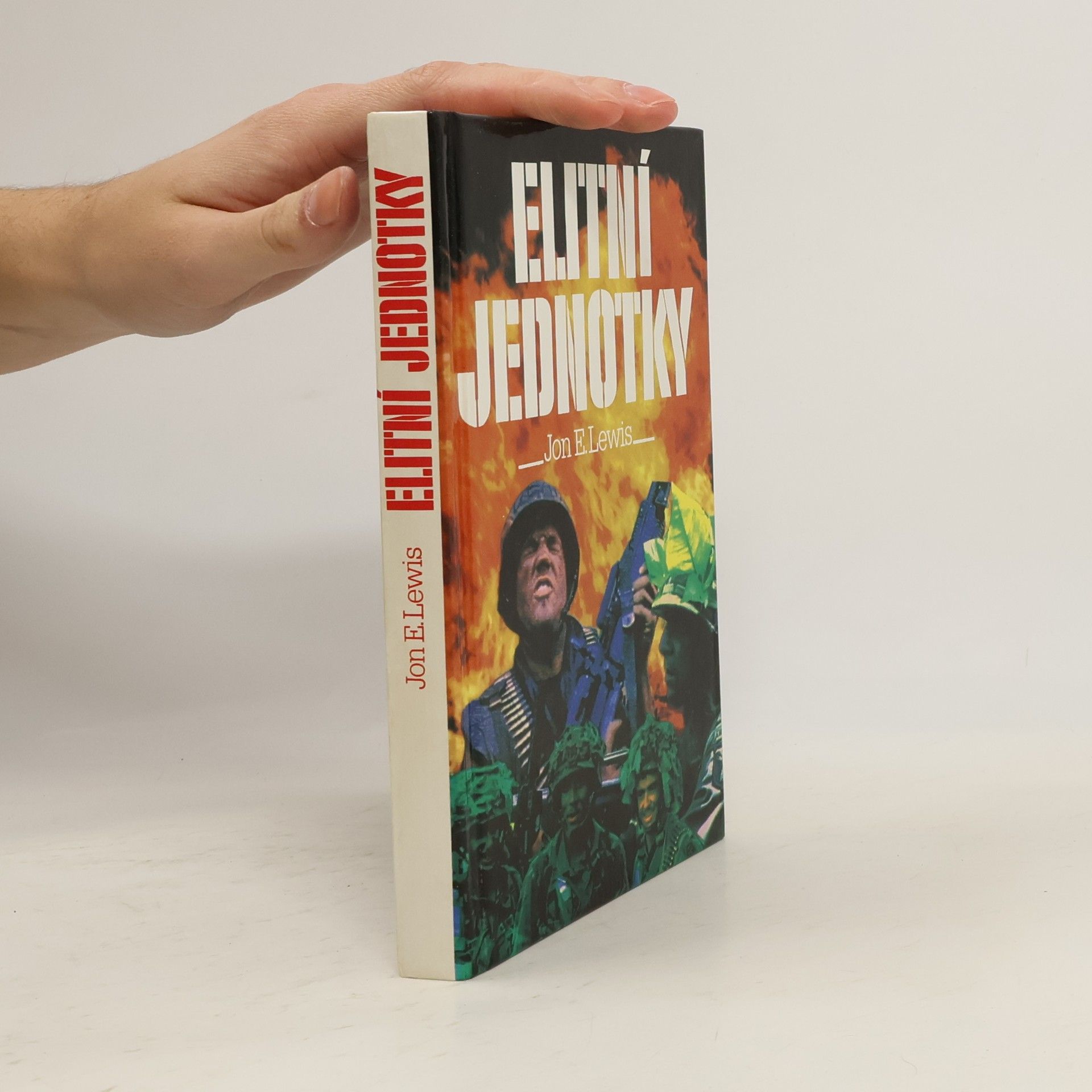 Jon E. Lewis Elitní jednotky : skutečné příběhy světových přepadových jednotek