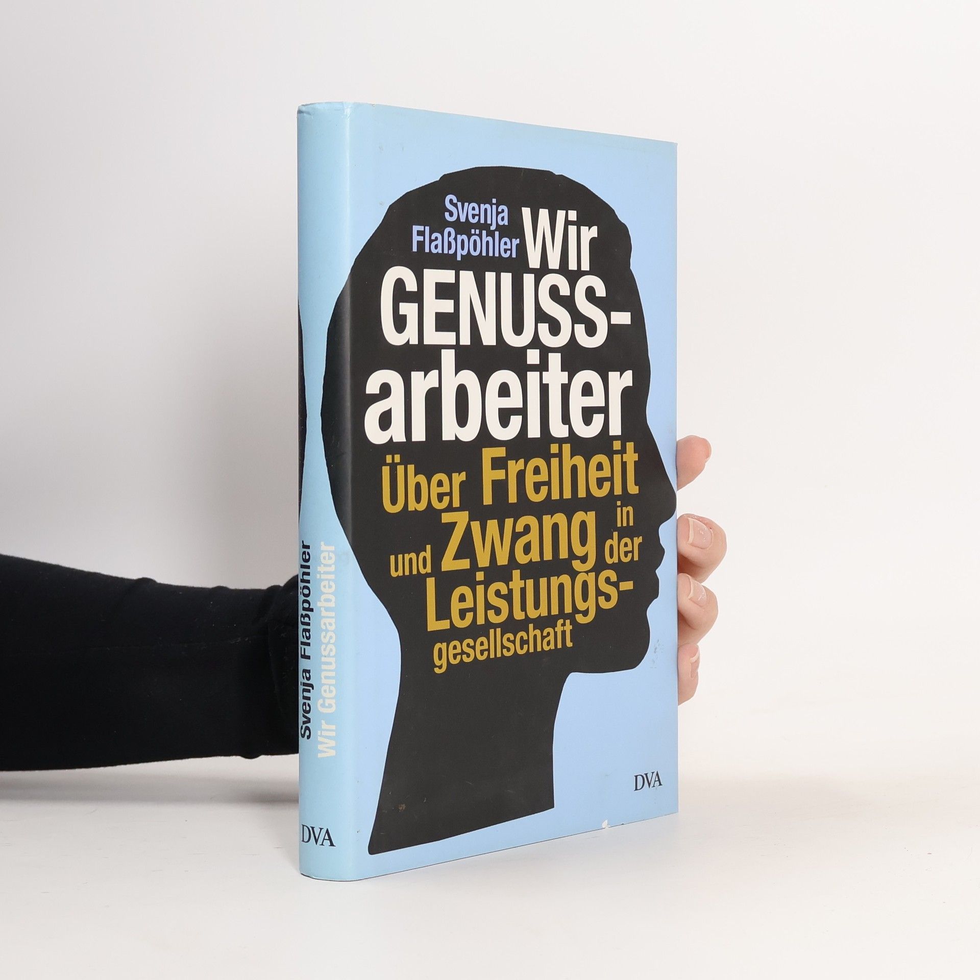 Svenja Flaßpöhler Wir Genussarbeiter