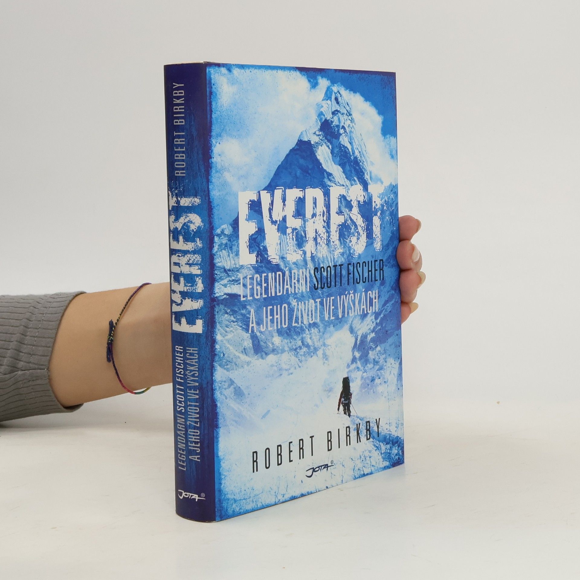 Robert Birkby Everest. Legendární Scott Fischer a jeho život ve výškách
