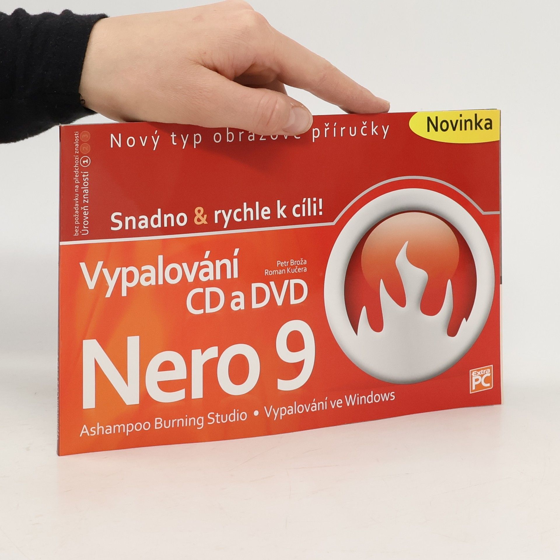 Petr Broža Nero 9 a vypalování CD a DVD : snadno & rychle k cíli!