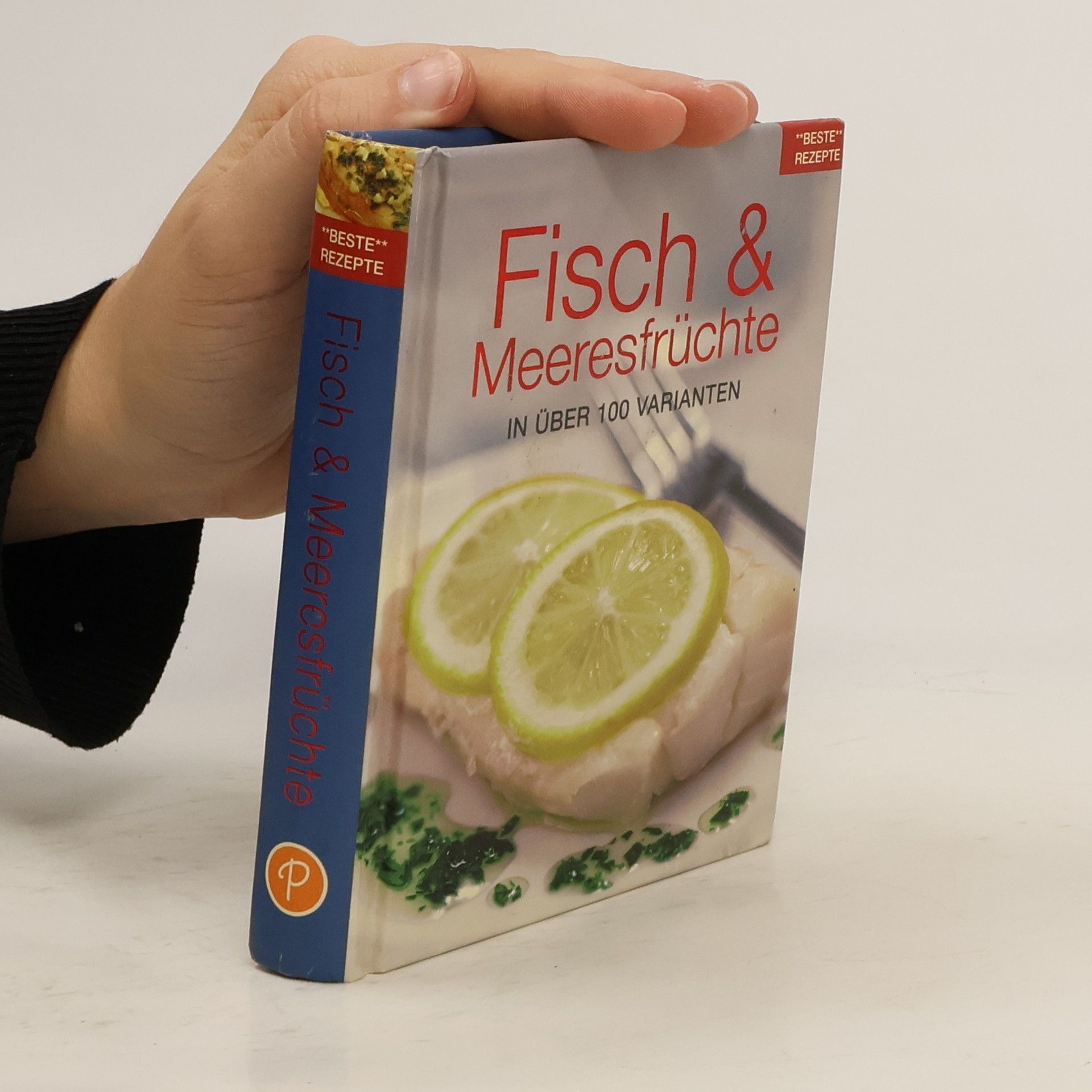 Autorenkollektiv Fisch und Meeresfrüchte in über 100 Varianten