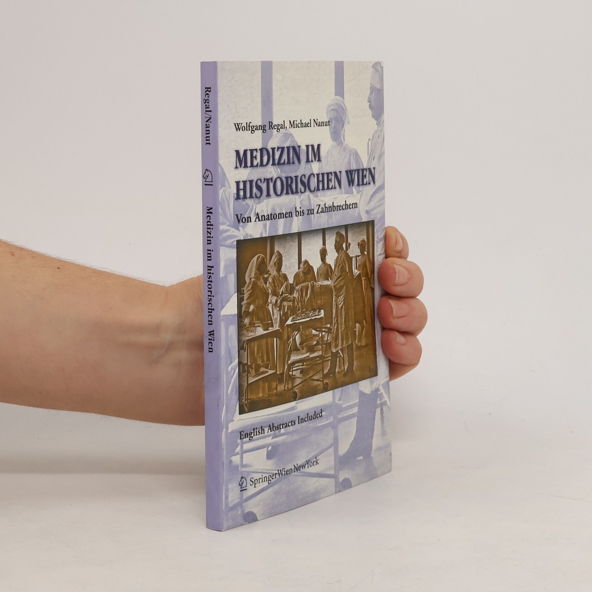 Wolfgang Regal Medizin im historischen Wien