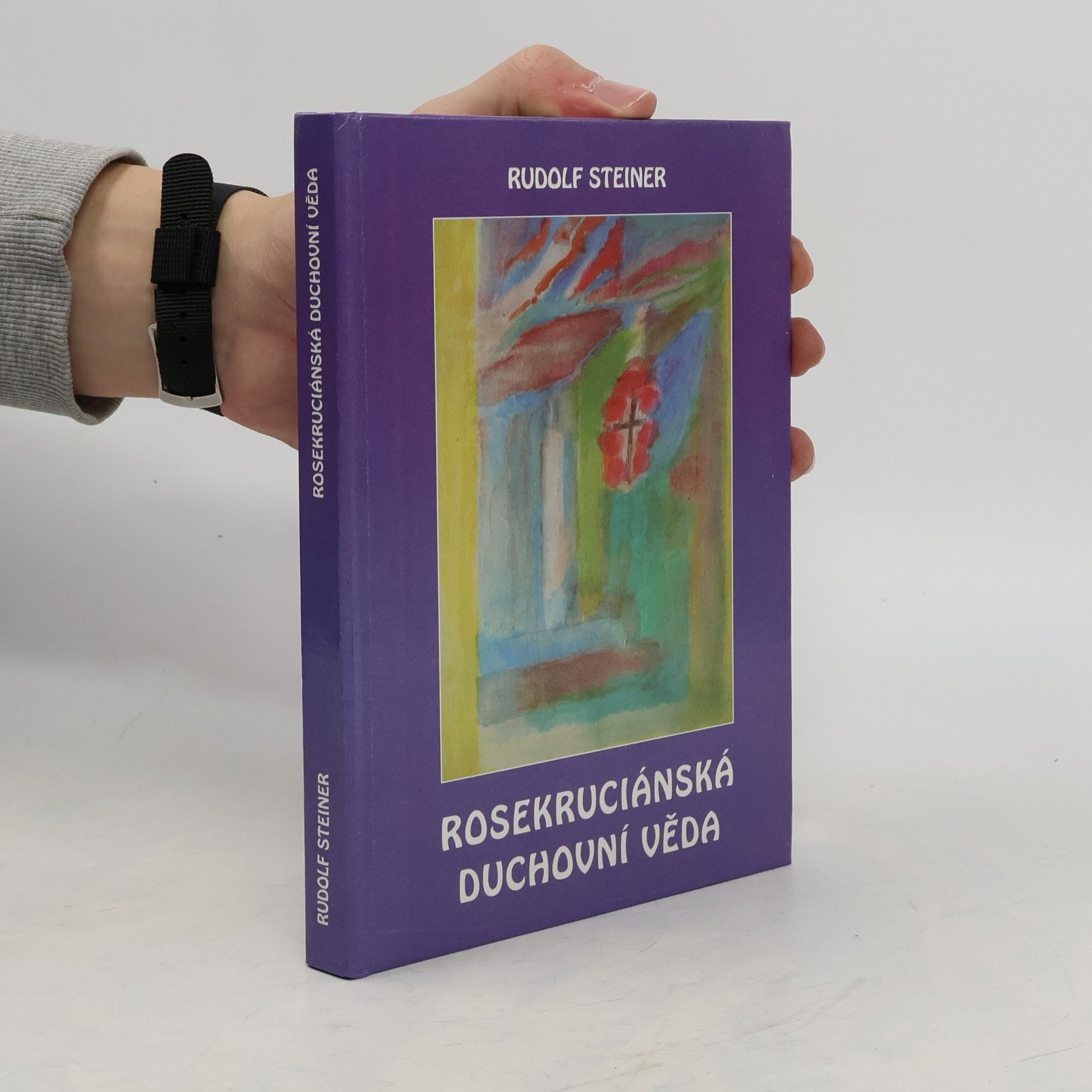 Rudolf Steiner Rosekruciánská duchovní věda