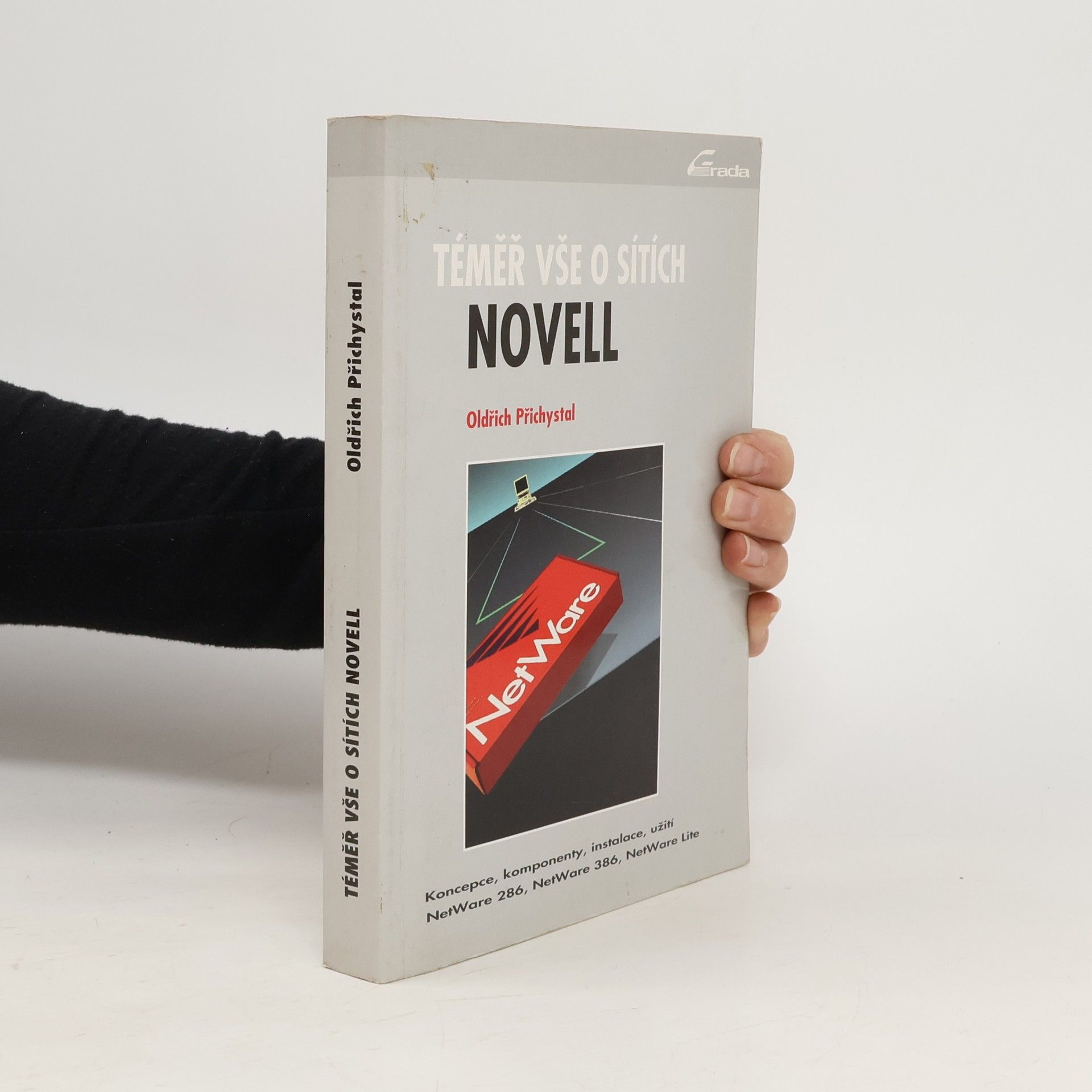 Oldřich Přichystal Téměř vše o sítích NOVELL