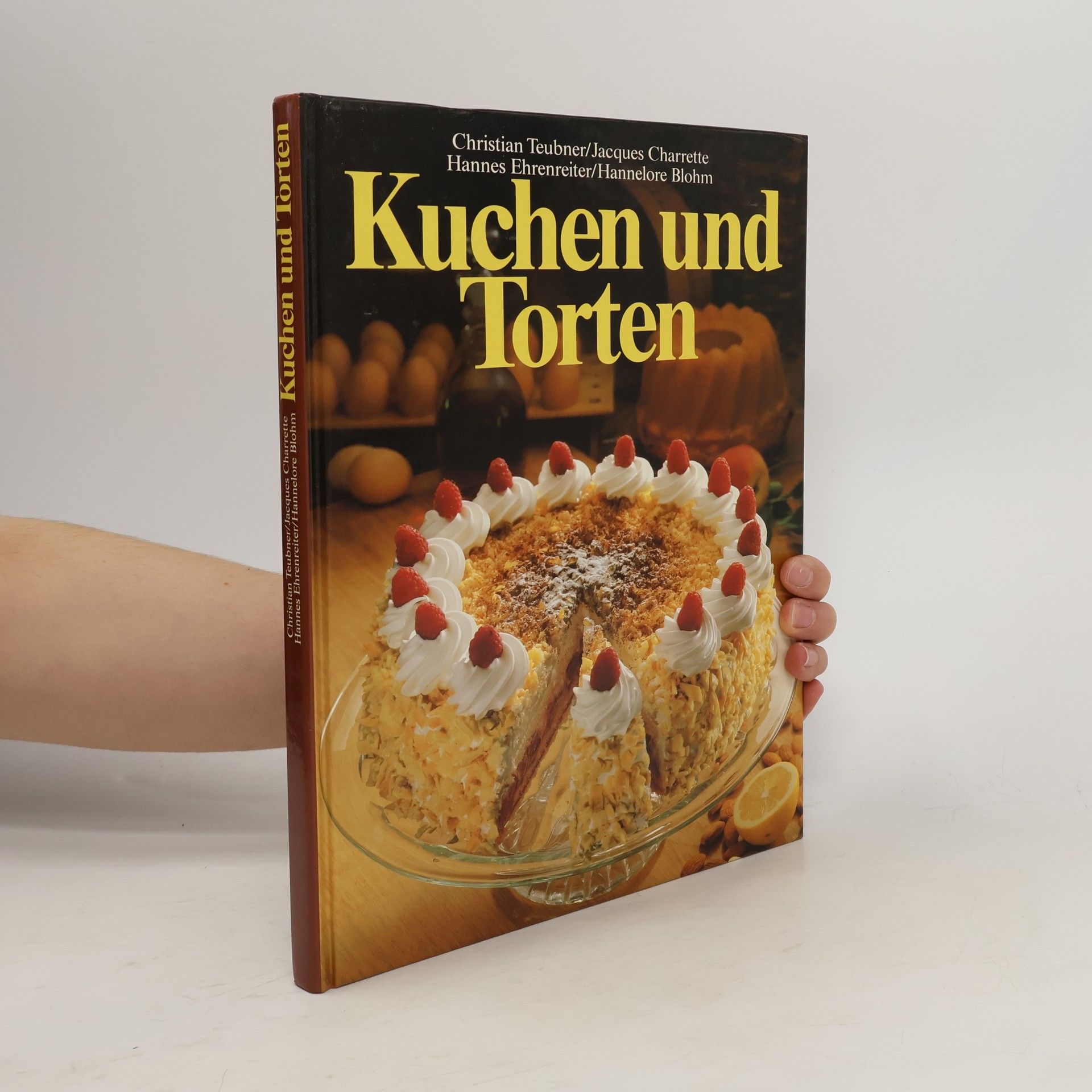 Autorenkollektiv Kuchen und Torten Köstliche Obstkuchen und Törtchen, Kuchen vom Blech und aus der Form, festliche Torten und beliebtes Kleingebäck