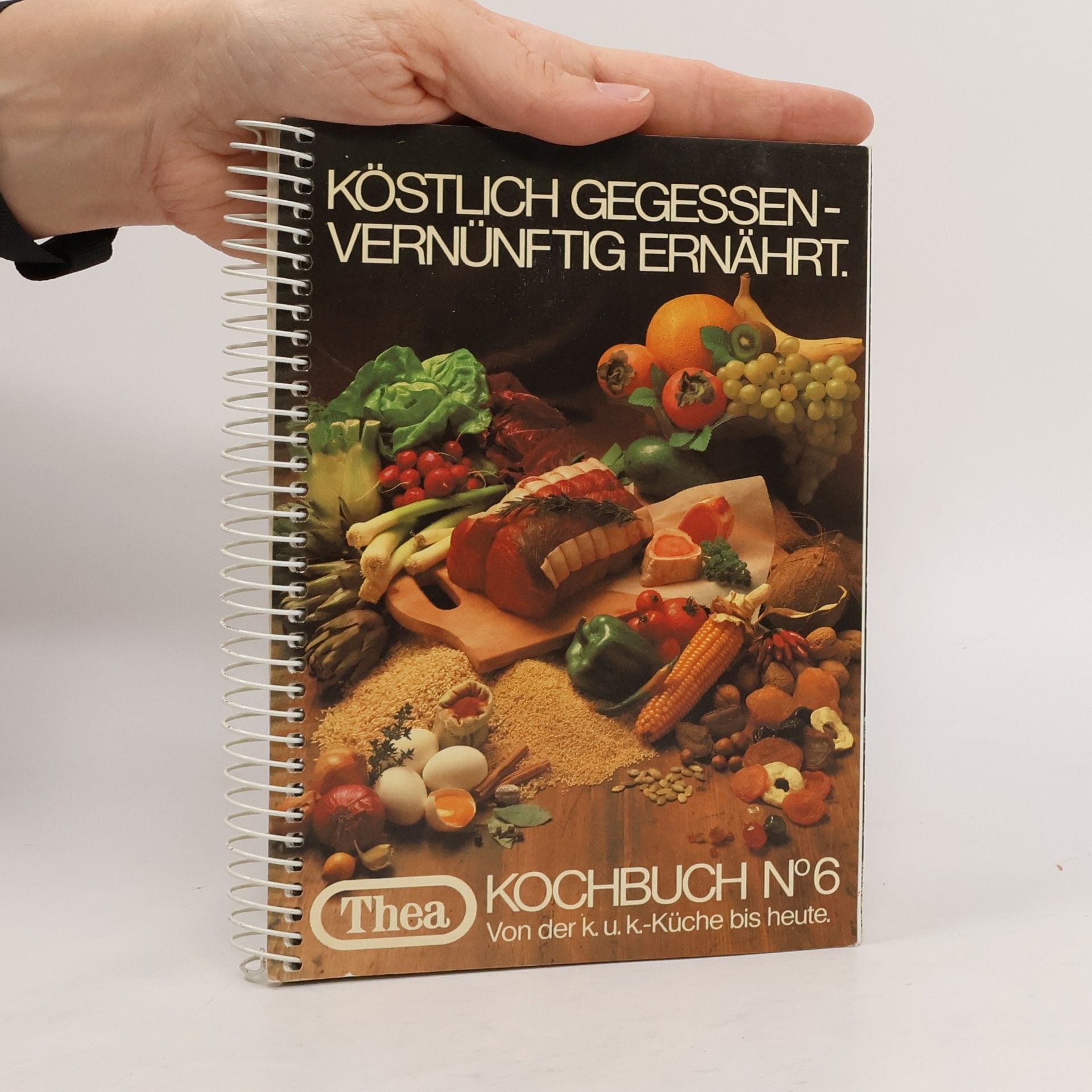 Köstlich gegessen-vernünftig ernährt. Kochbuch No. 6