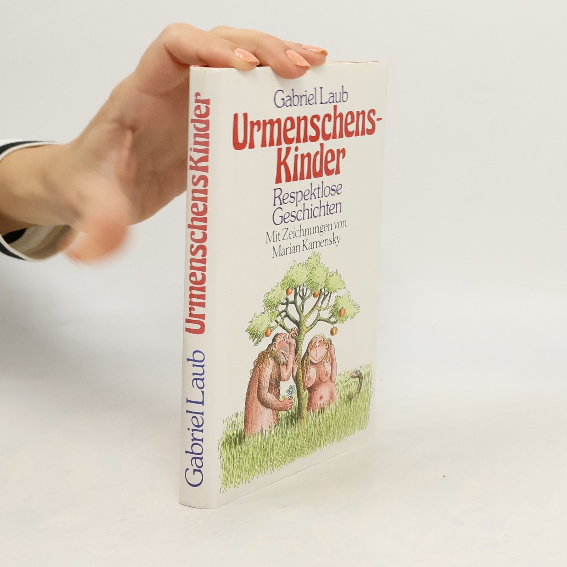 Gabriel Laub Urmenschens- Kinder Respektlose Geschichten