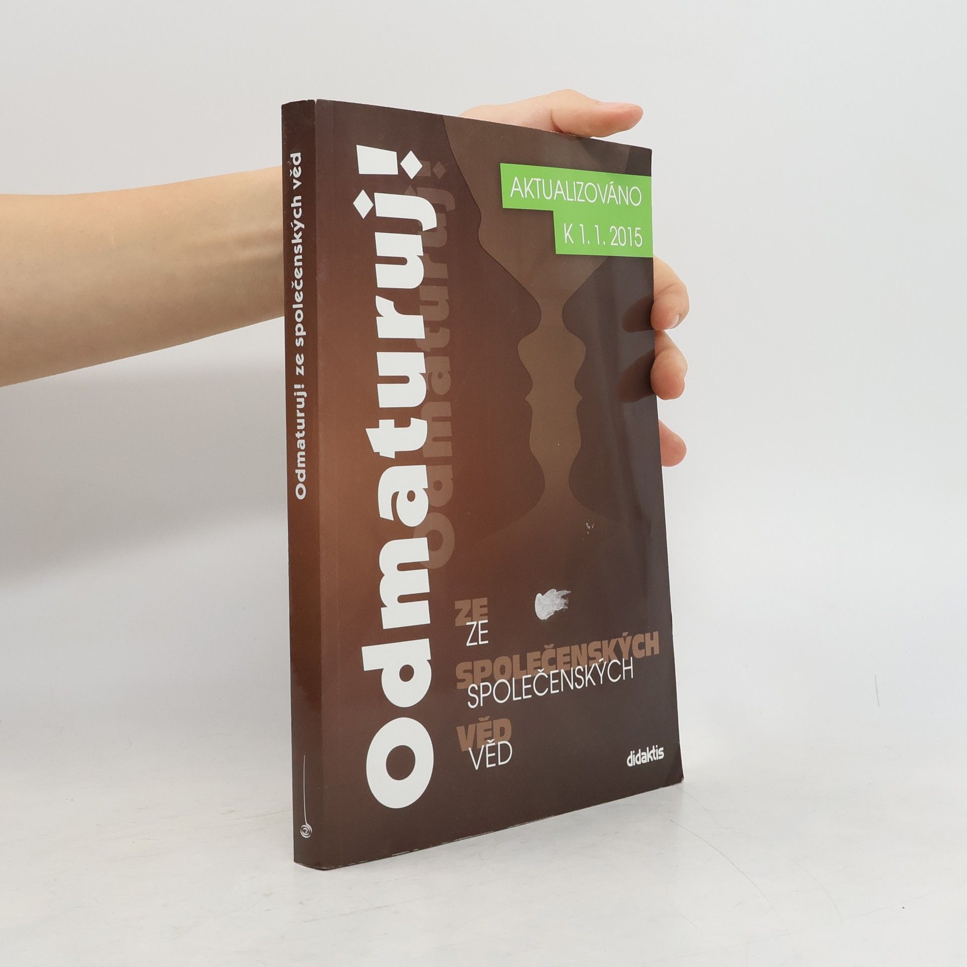 Kolektiv autorů Odmaturuj! ze společenských věd