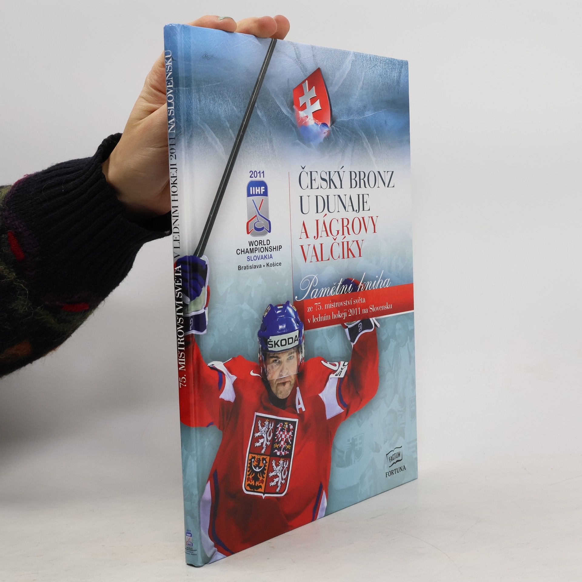 Anton Zerer Český bronz u Dunaje a Jágrovy valčíky: Pamětní kniha ze 75. mistrovství světa v ledním hokeji 2011 na Slovensku