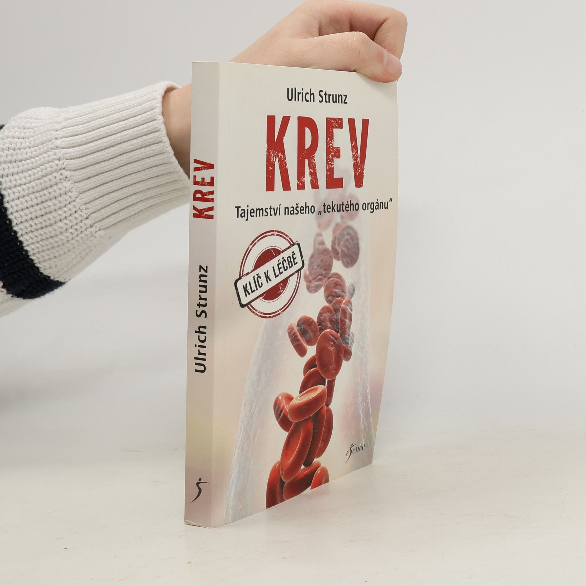 Ulrich Strunz Krev: Tajemství našeho tekutého orgánu