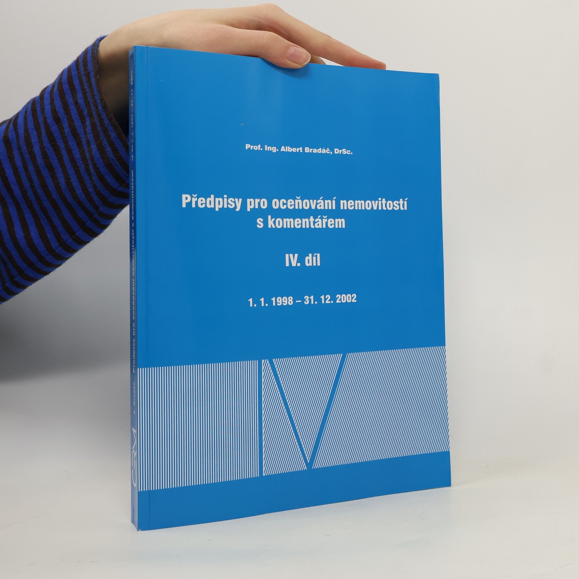 Albert Bradáč Předpisy pro oceňování nemovitostí s komentářem IV