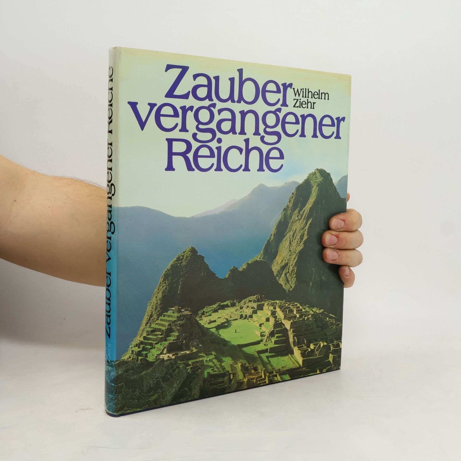 Ziehr Wilhelm Zauber vergangener Reiche
