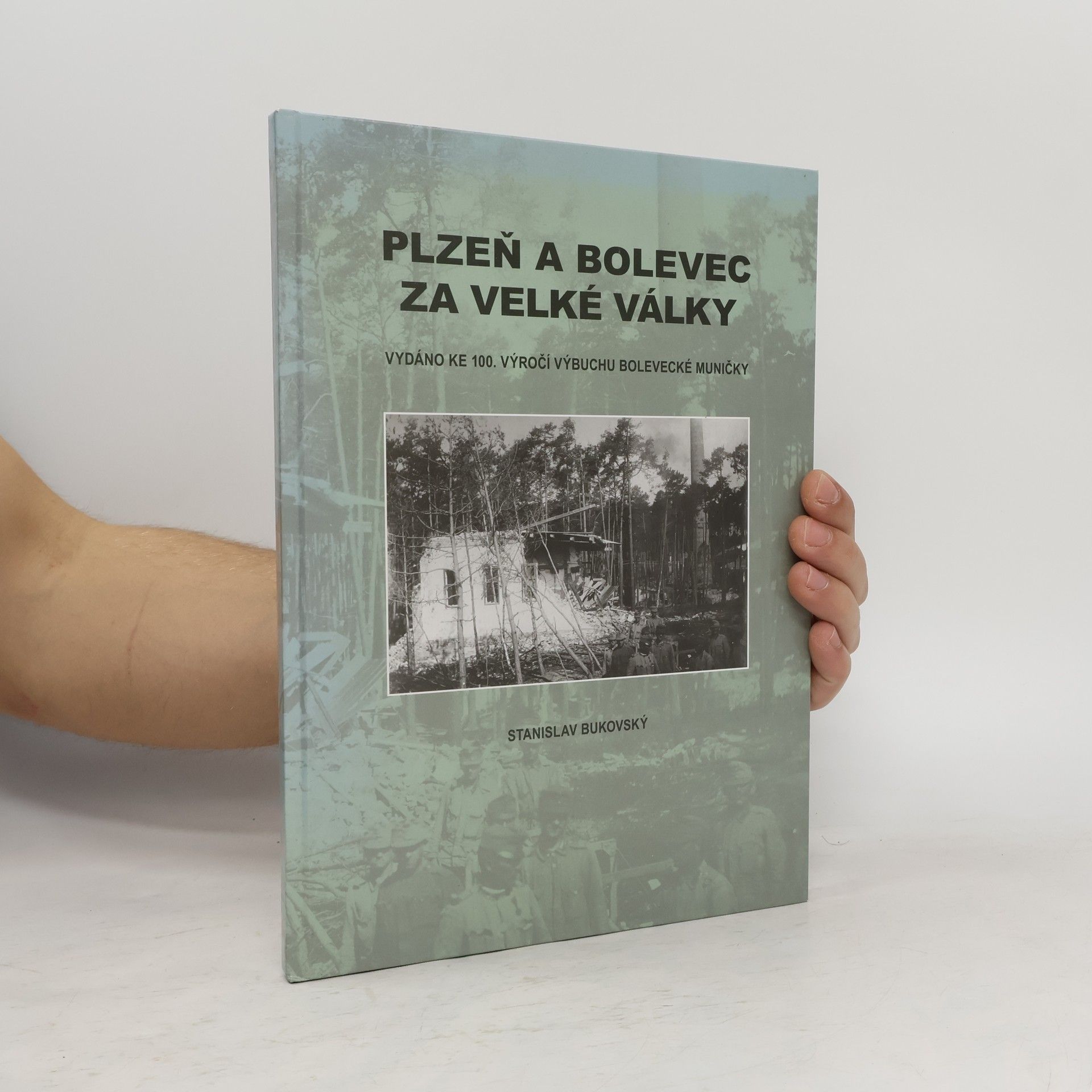 Stanislav Bukovský Plzeň a Bolevec za Velké války
