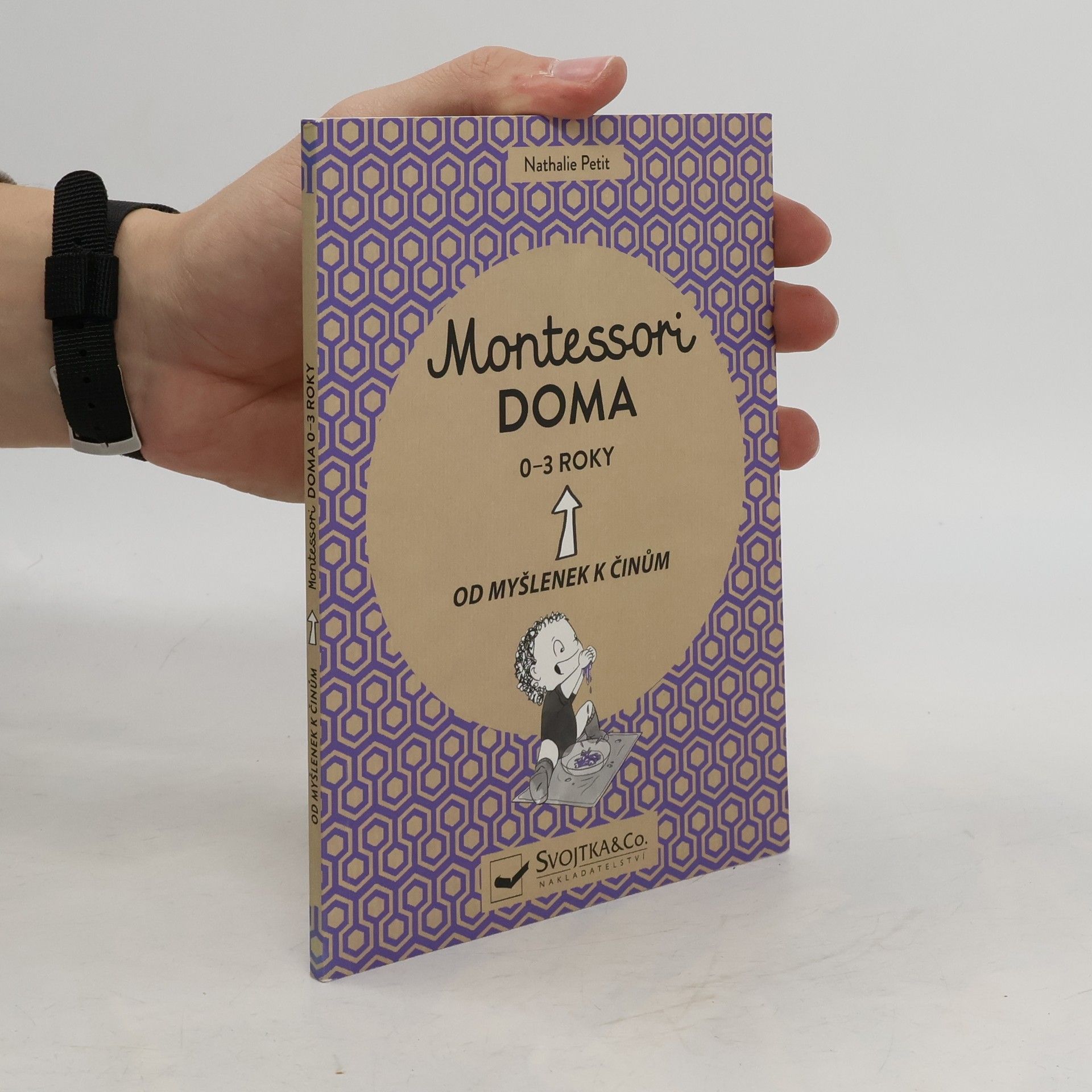 Montessori doma. Od myšlenek k činům. 0-3 roky