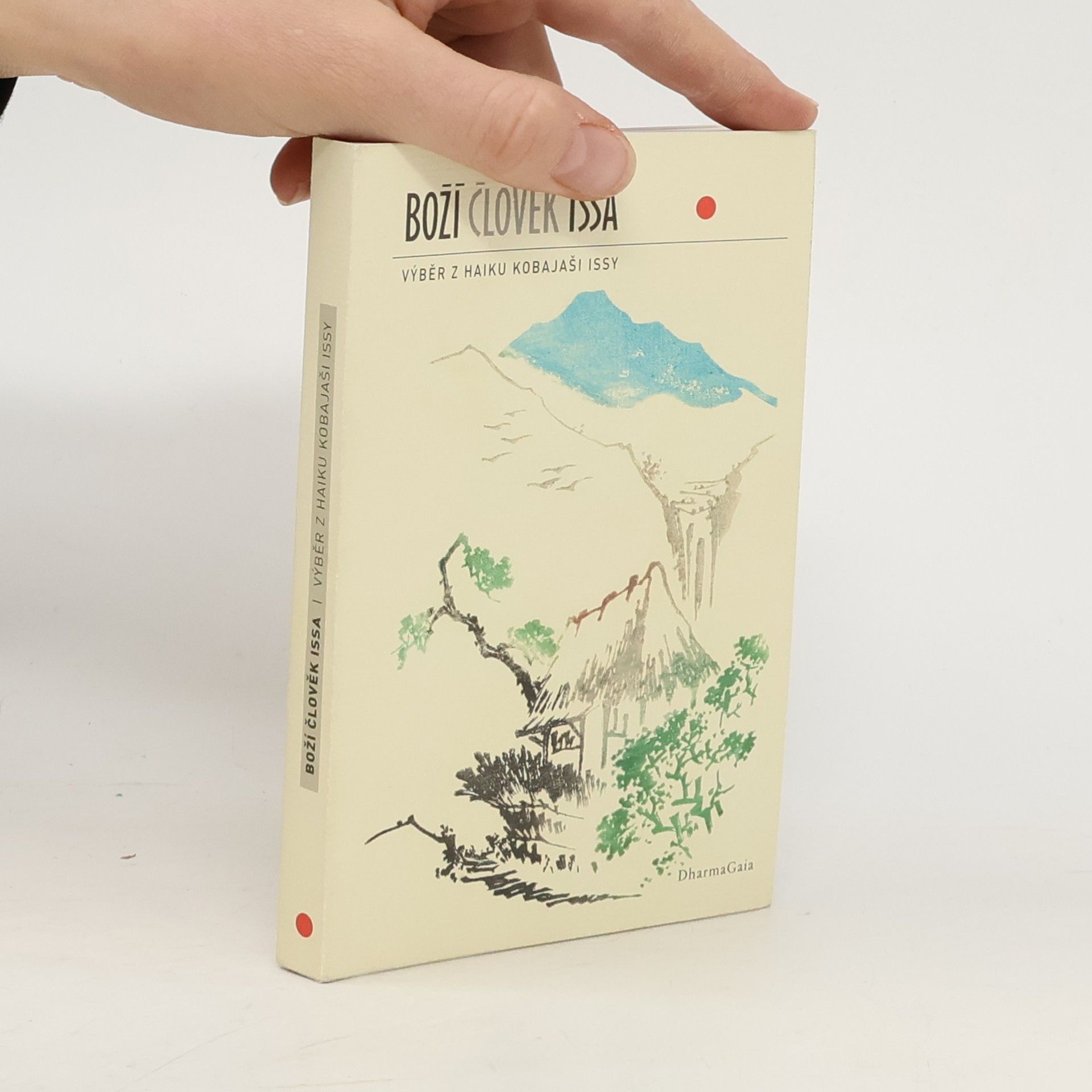 Issa Kobajaši Boží člověk Issa. Výběr z haiku Kobajaši Issy