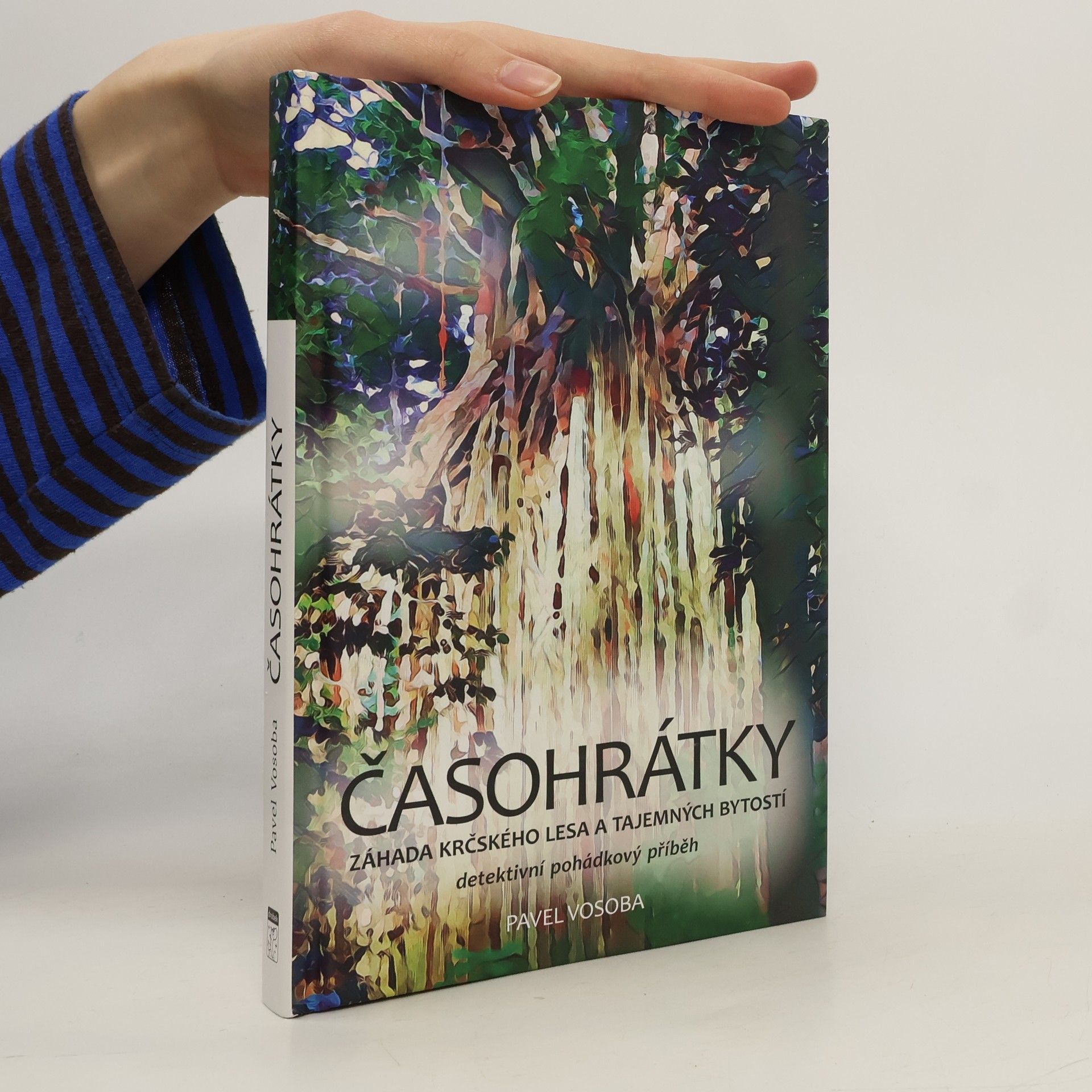 Pavel Vosoba Časohrátky. Záhada Krčského lesa a tajemných bytostí
