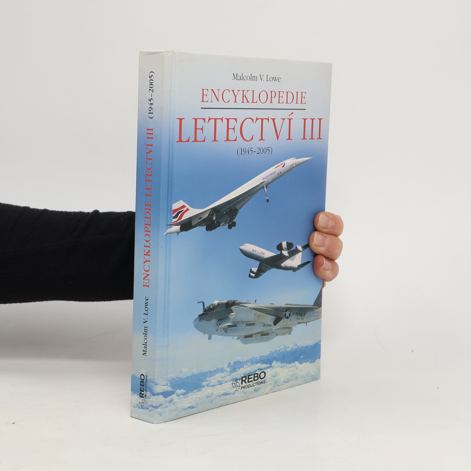 Malcolm V. Lowe Encyklopedie letectví III (1945-2005)