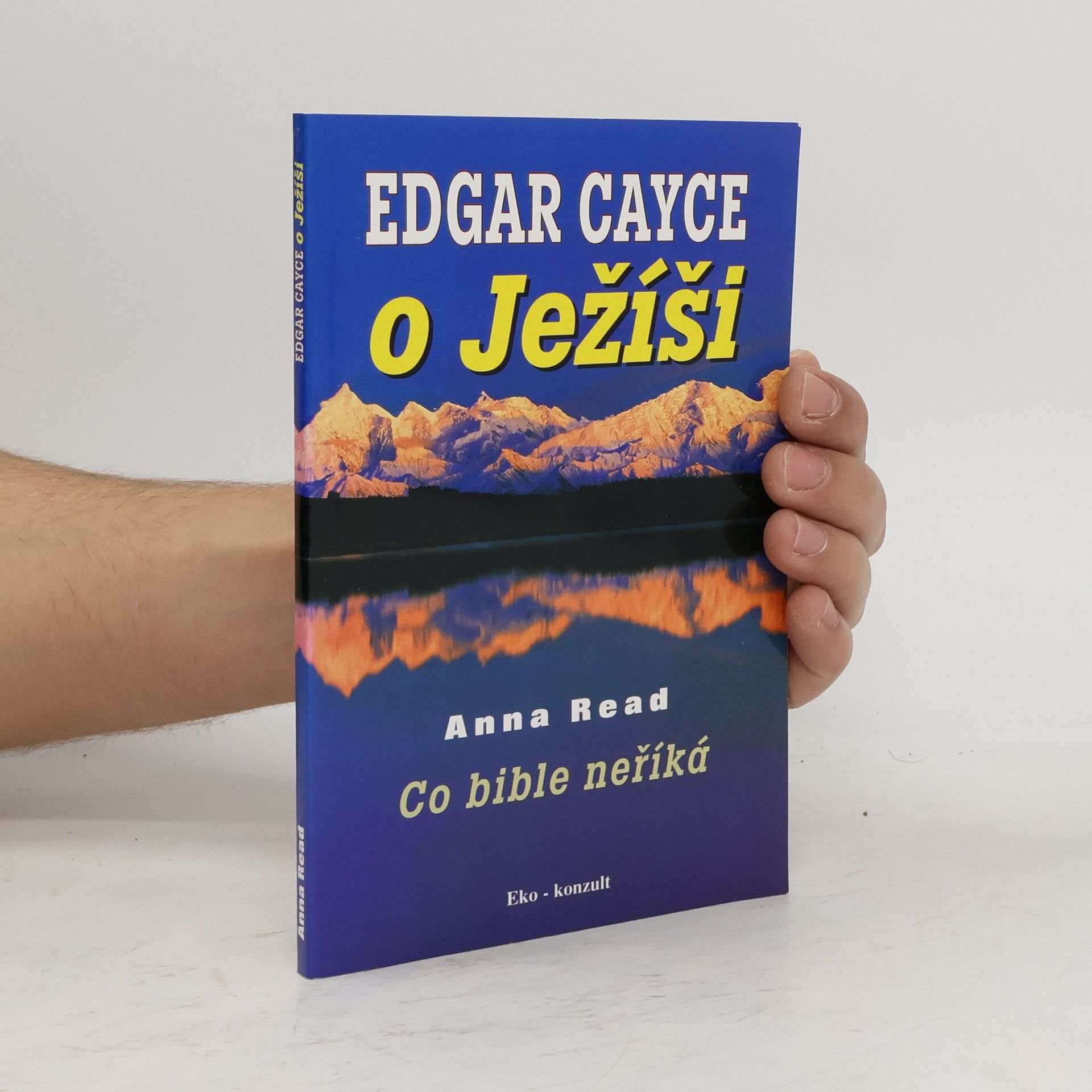 Anne Read Edgar Cayce o Ježíši. Co bible neříká