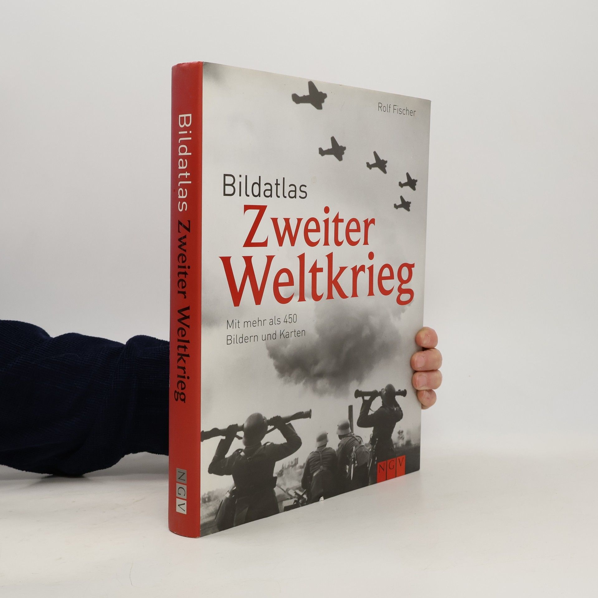 Karl-Rudolf Fischer Bildatlas Zweiter Weltkrieg