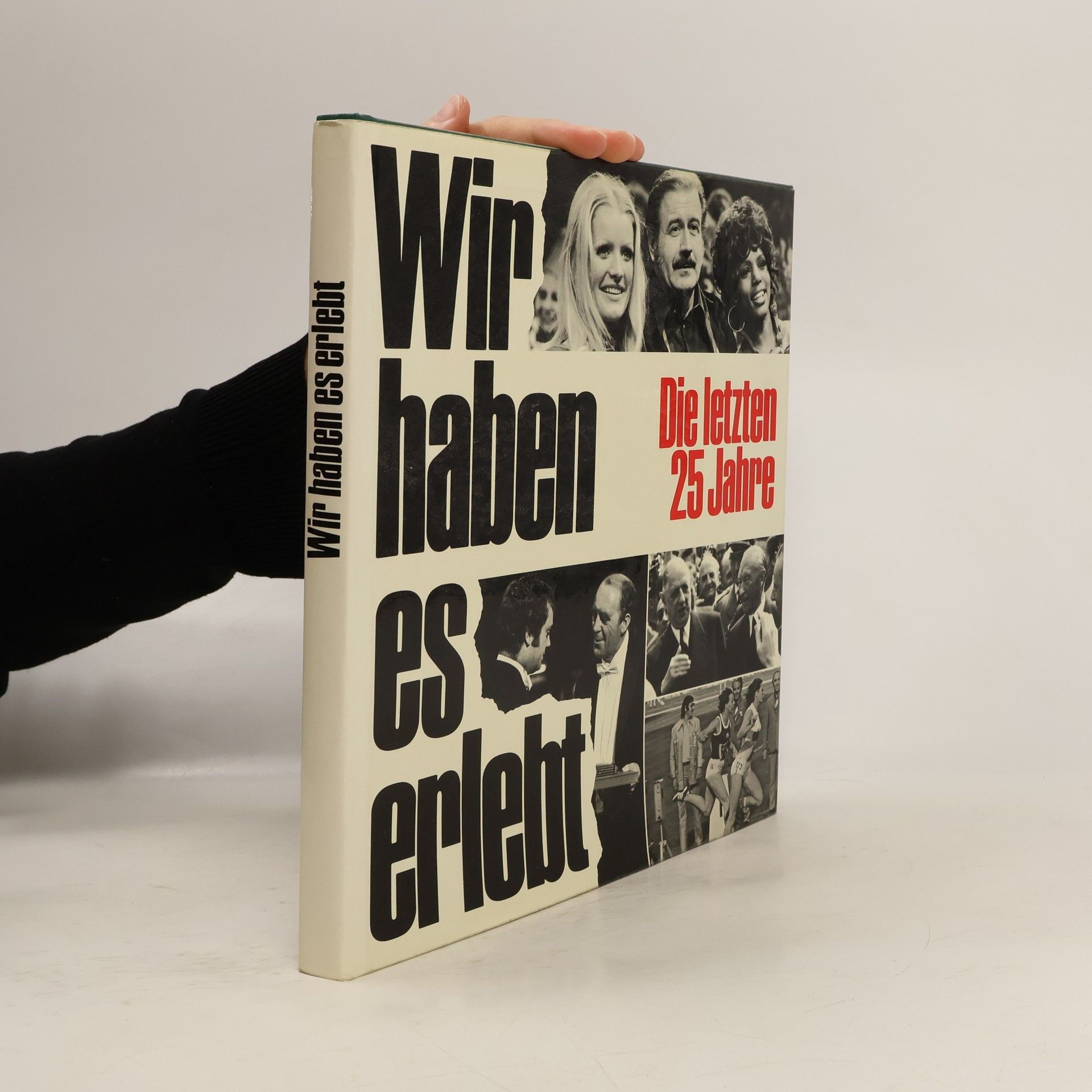 Wir haben es erlebt: Die letzten 25 Jahre
